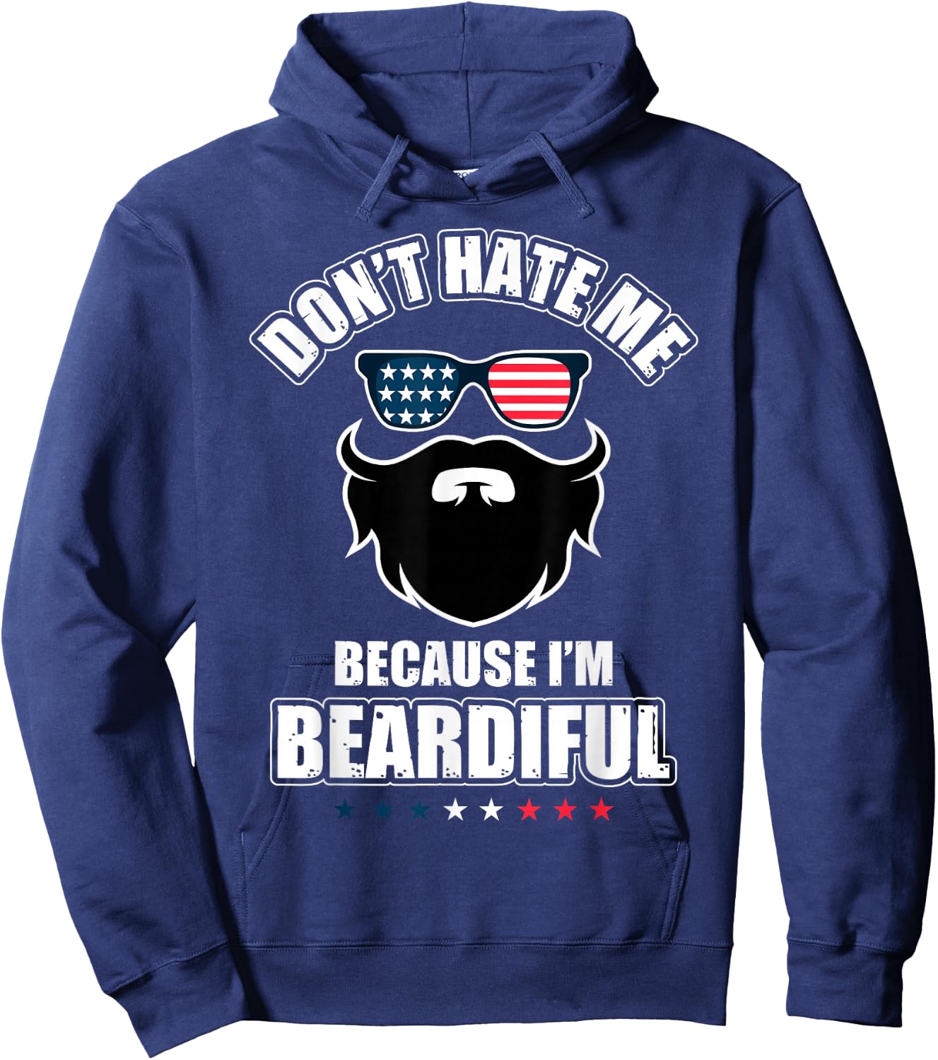 Don't Hate Me Because I'm Beardiful Cool Daddy Beards Party Hoodie - Hoodie | Navy