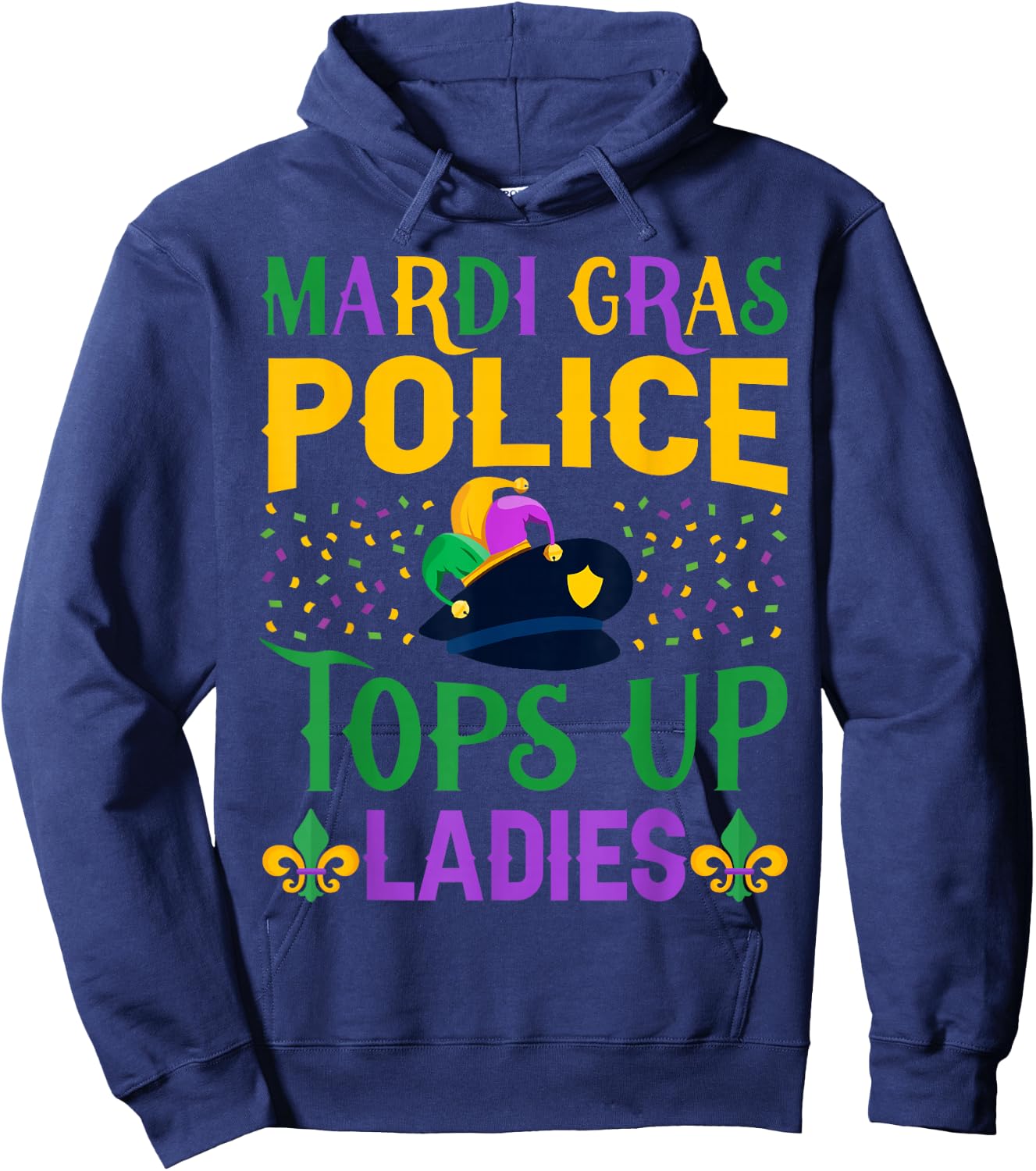 Funny Mardi Gras Police Tops Up Ladies NOLA Party Parade Hoodie - Hoodie | Navy