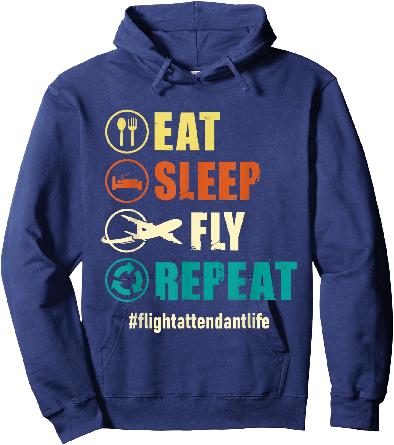Eat Sleep Fly Repeat - Flight Attendant Life Steward Pilot Hoodie - Hoodie | Navy