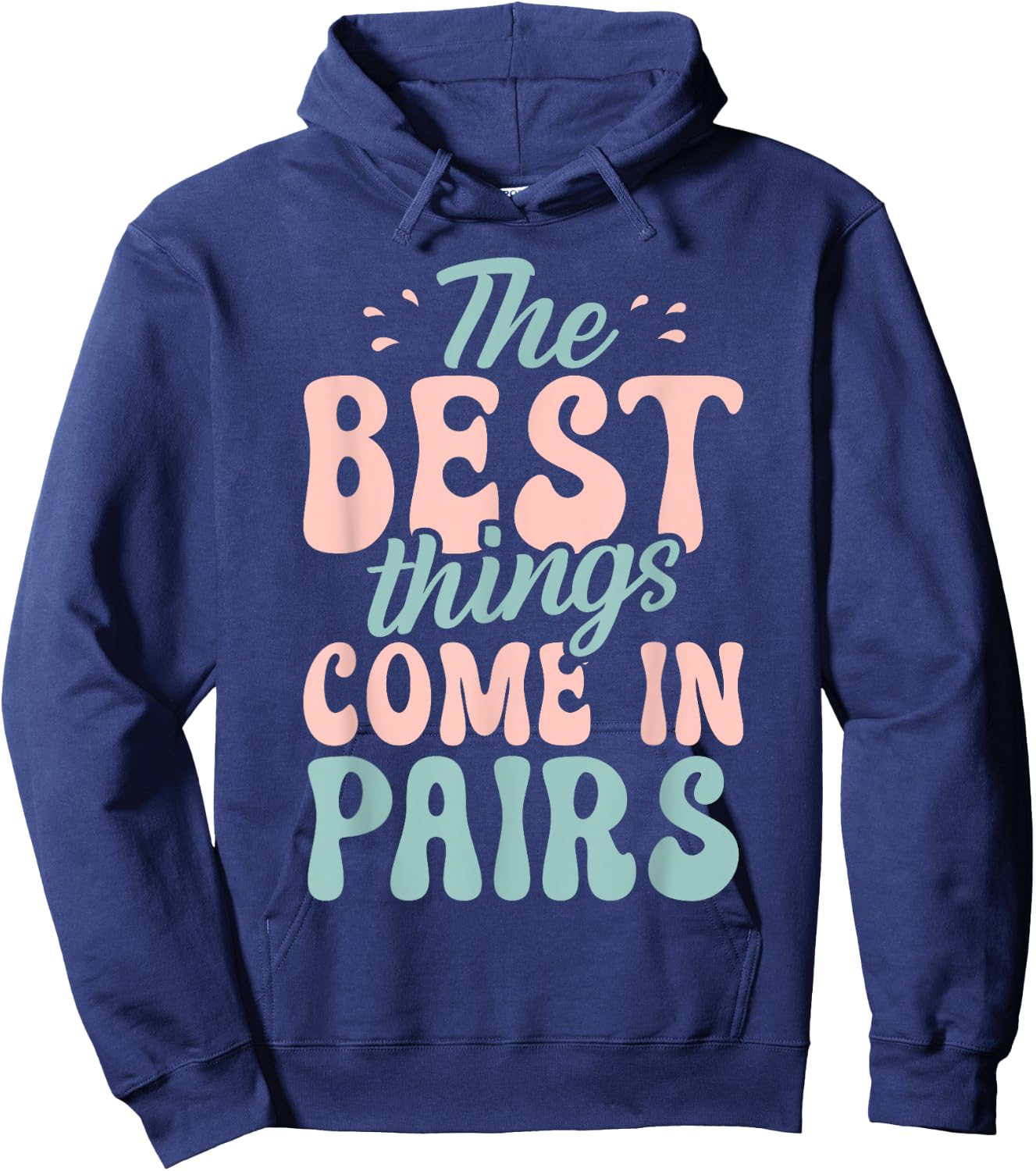 The best things come in Pairs funny Twin Hoodie - Hoodie | Navy