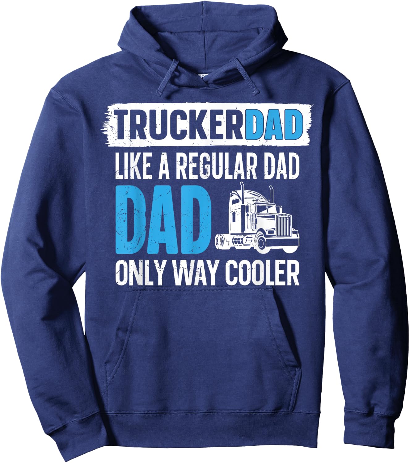 Trucker Truck Driver Dad Father Vintage Trucker Dad Like A Hoodie - Hoodie | Navy