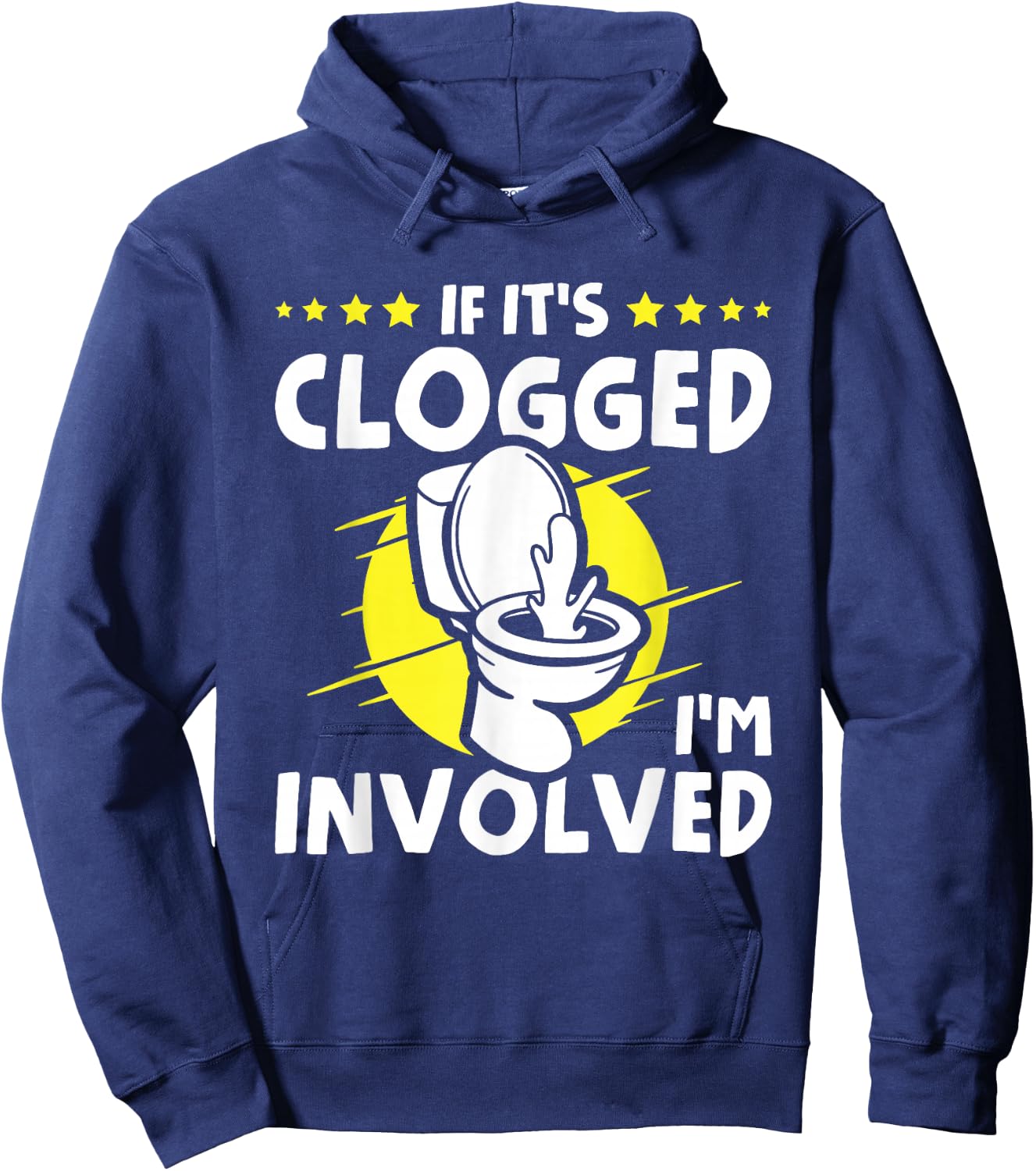 If It's Clogged I'm Involved Hoodie - Hoodie | Navy