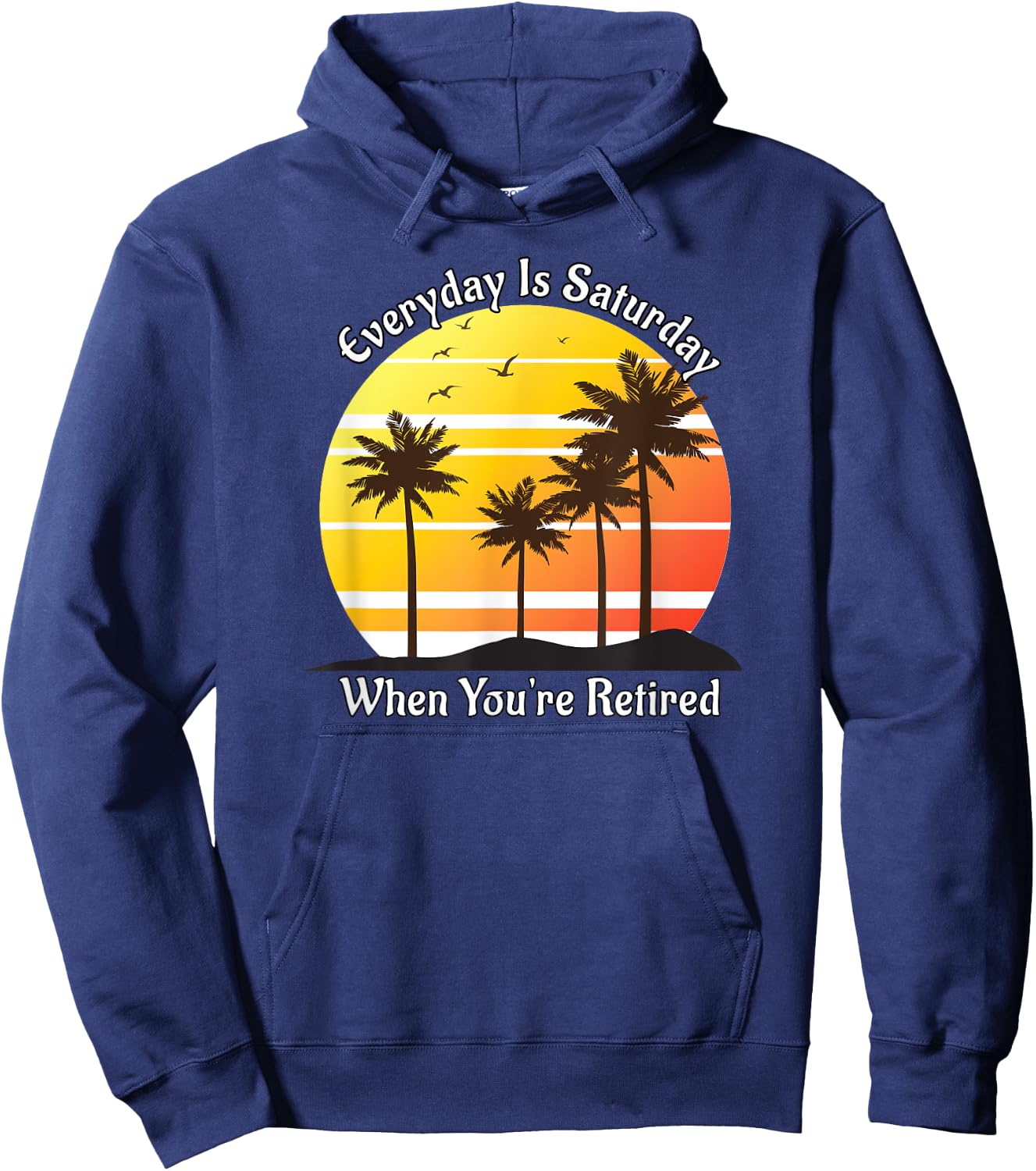 Everyday Is Saturday When You're Retired Sunrise Beach Scene Women Hoodie - Hoodie | Navy