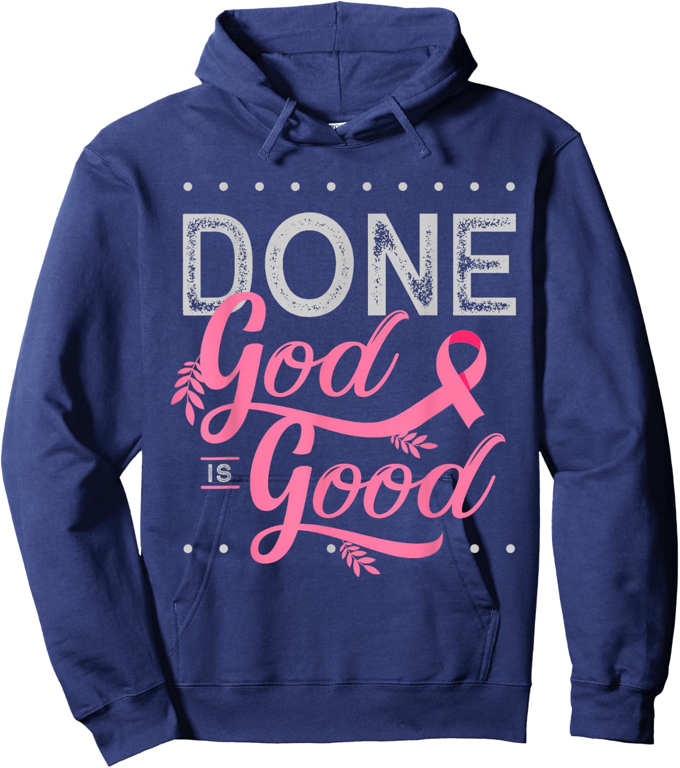 Chemotherapy and Chemo Radiation or Done God is Good Hoodie - Hoodie | Navy