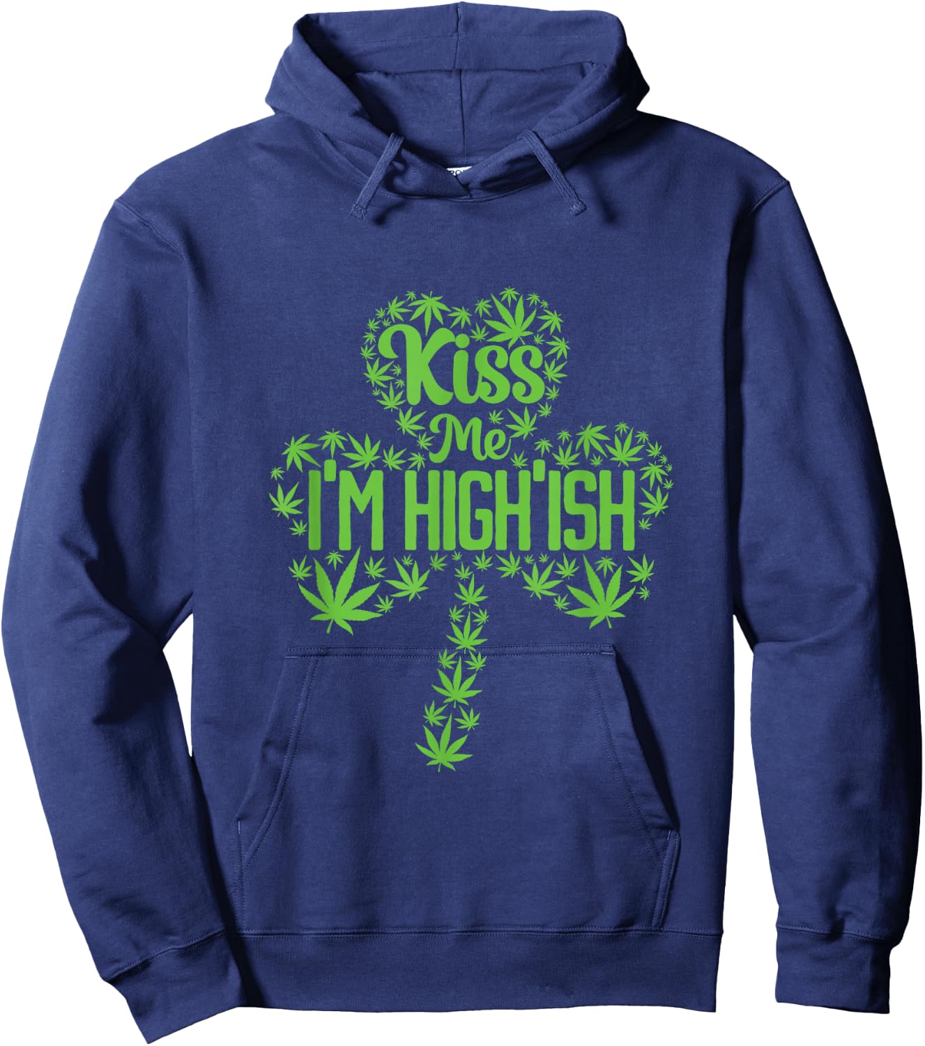Kiss Me I'm High'ish St. Patrick's Day Hoodie - Hoodie | Navy