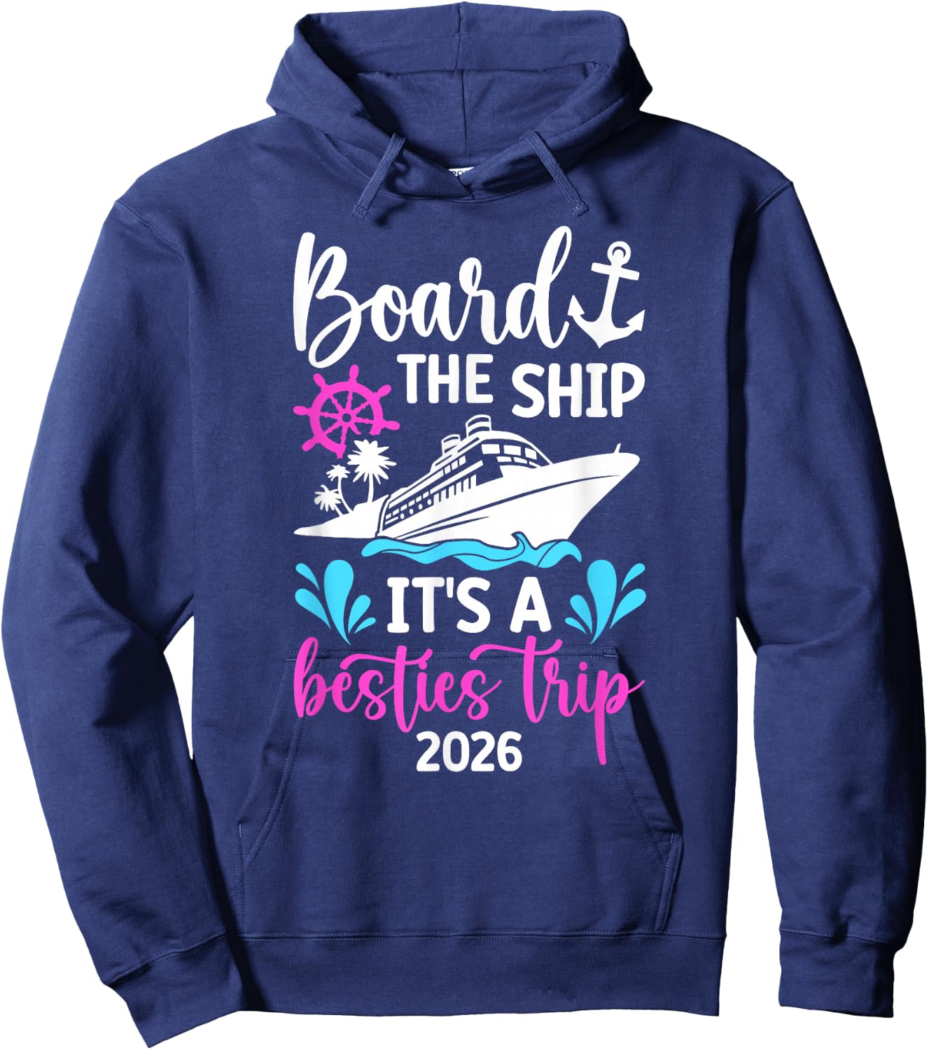 It's A Besties Cruise Trip 2026 Best Friend Cruising Travel Hoodie - Hoodie | Navy