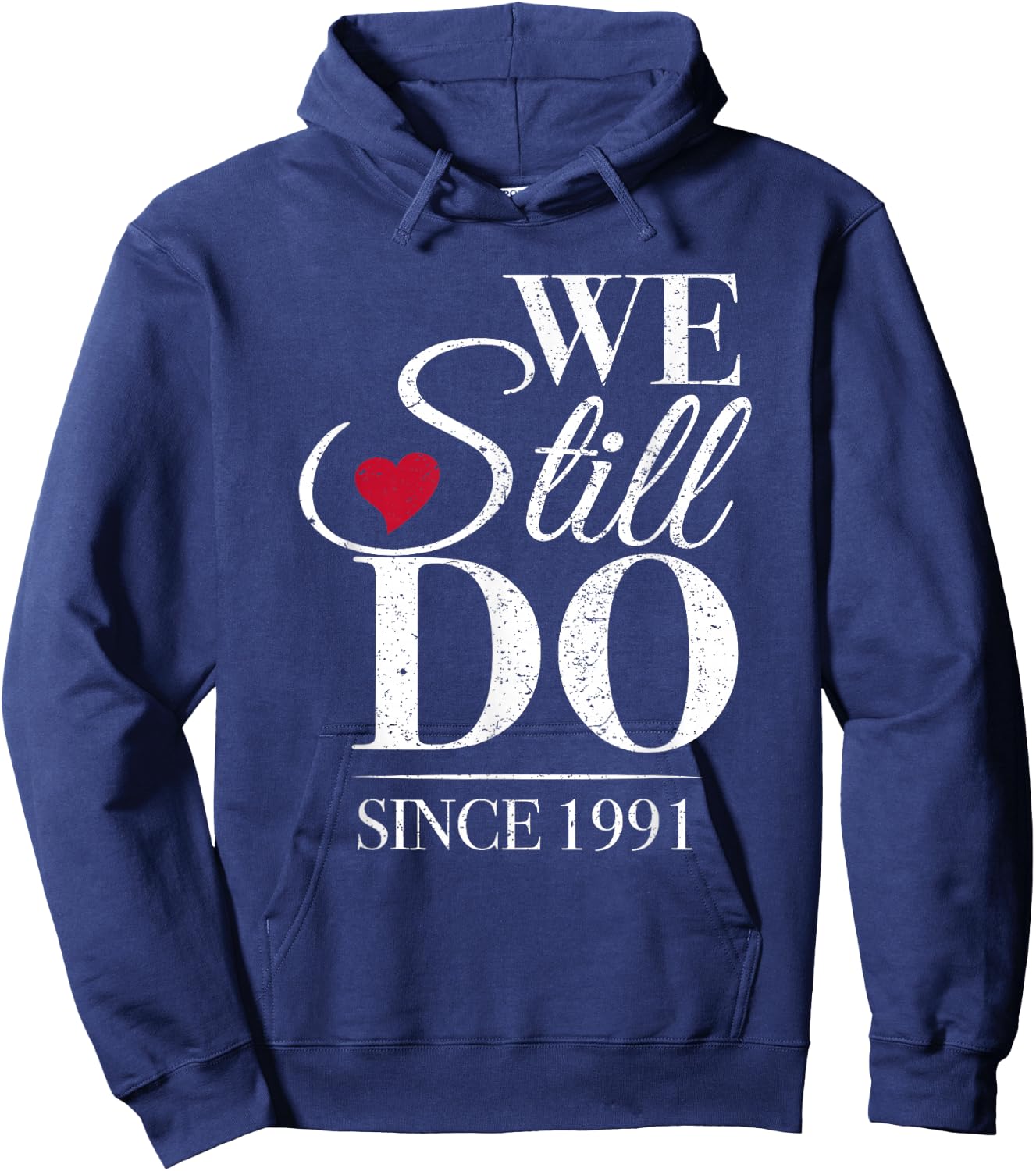 We Still Do Since 1991-35th Marriage Anniversary Hoodie - Hoodie | Navy