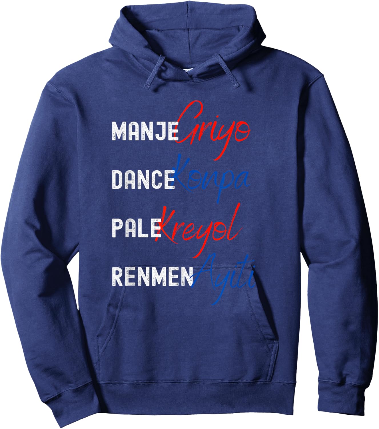 Haitian Pride, Haitian Culture - Griyo, Konpa, Kreyol, Ayiti Hoodie - Hoodie | Navy