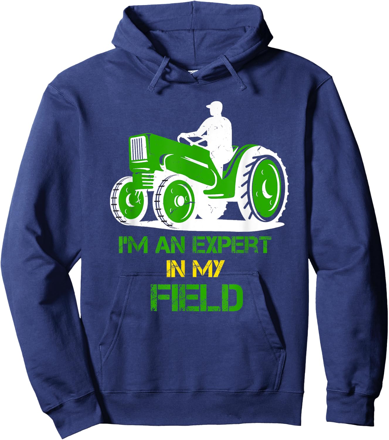 Humorous saying farming I'm an Expert in my field Hoodie - Hoodie | Navy