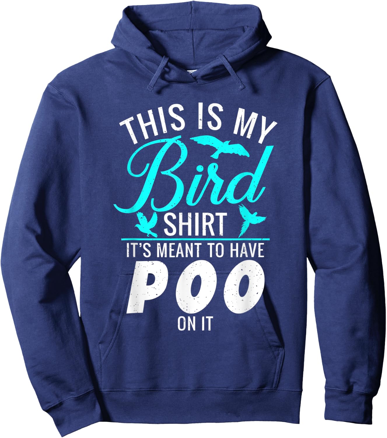 This is my Bird Shirt its meant to have poo on it Bird Lover Hoodie - Hoodie | Navy