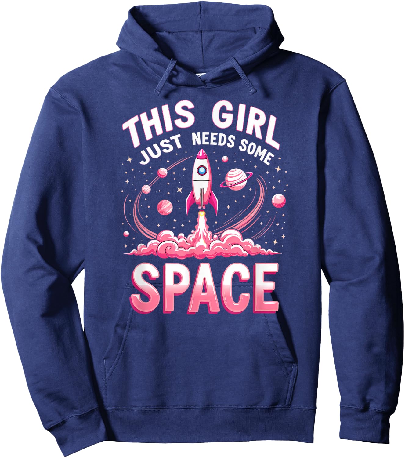 Astronaut Lovers This Girl Just Needs Some Space Hoodie - Hoodie | Navy