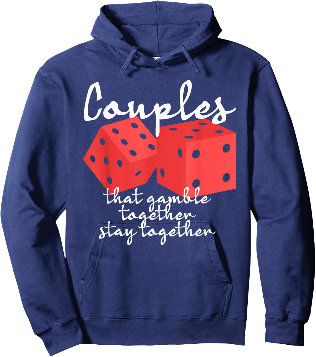 Couples That Gamble Together Stay Together Gambling Casino Hoodie - Hoodie | Navy