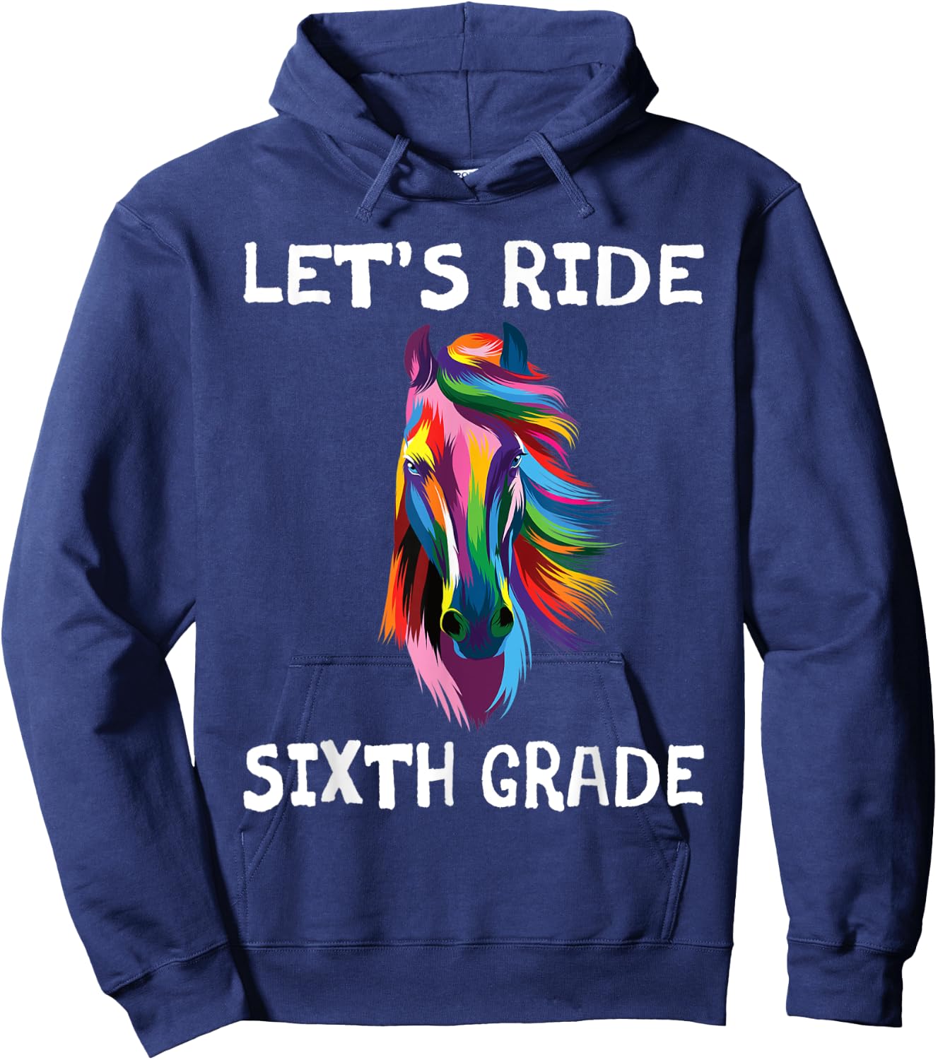 Let's Ride 6th Sixth Grade Back To School Horse Girls Horses Hoodie - Hoodie | Navy