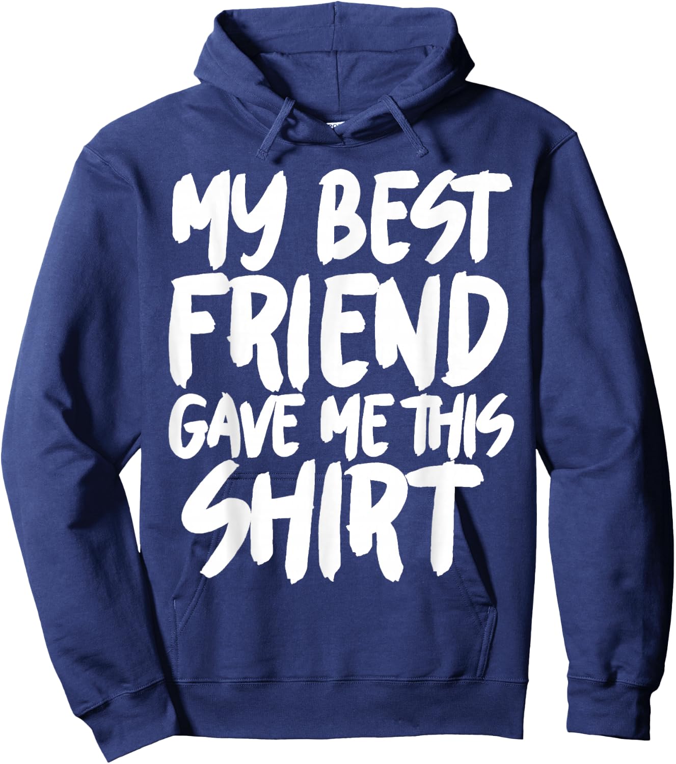 My best friend gave me this Hoodie - Hoodie | Navy
