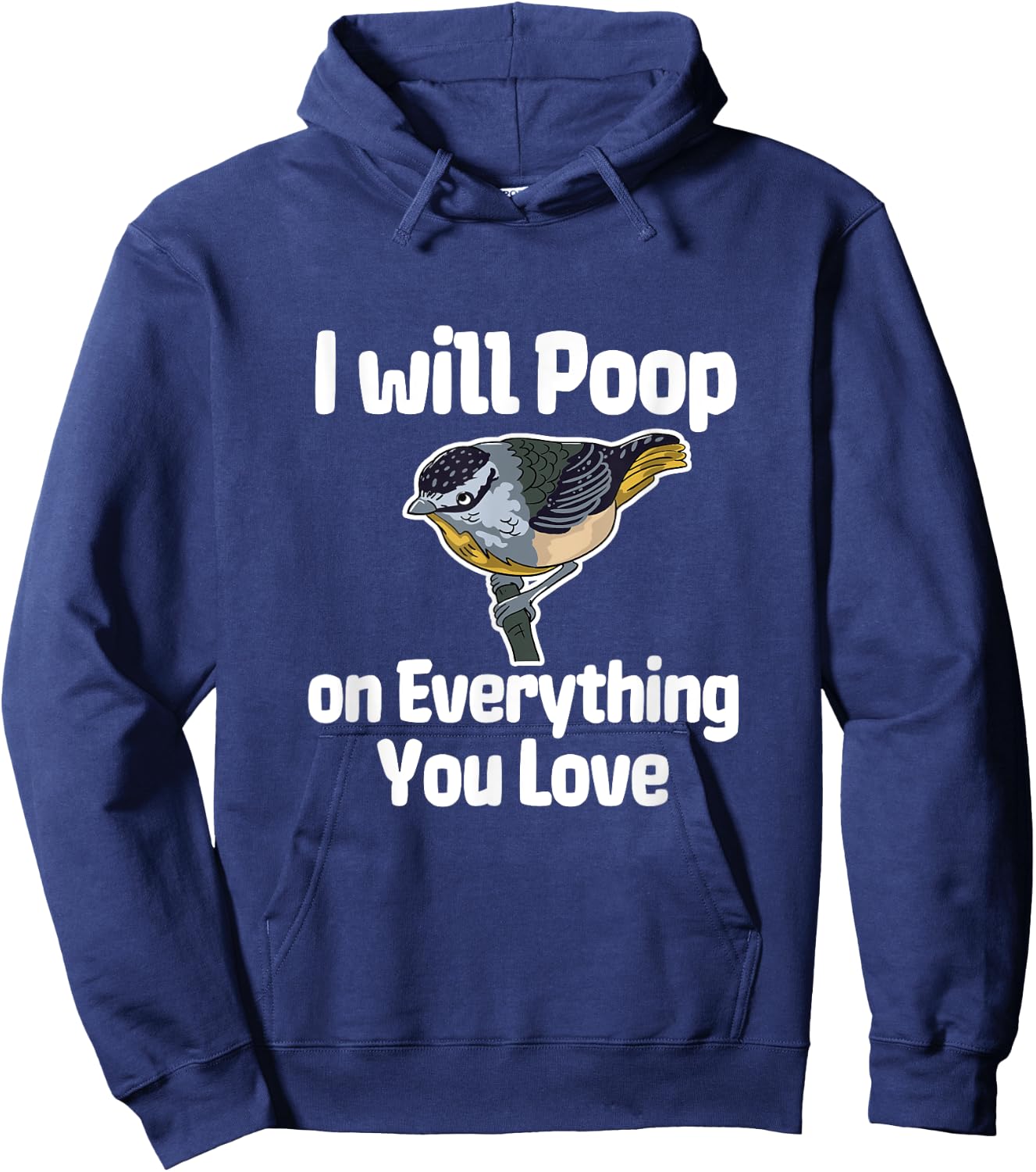 I Will Poop On Everything You Love Hoodie - Hoodie | Navy