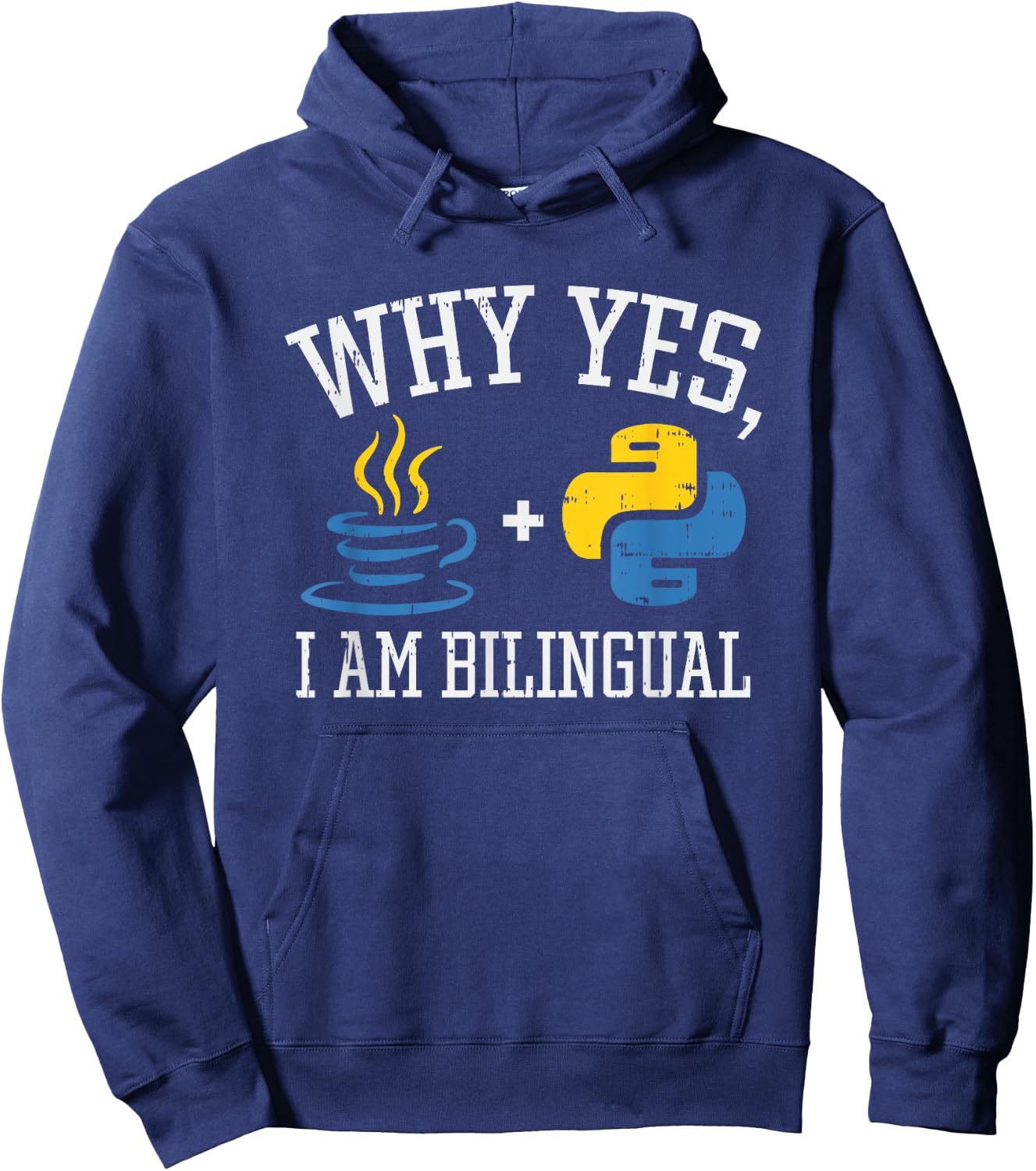 Why Yes I Am Bilingual For Python & Java Programmer Hoodie - Hoodie | Navy