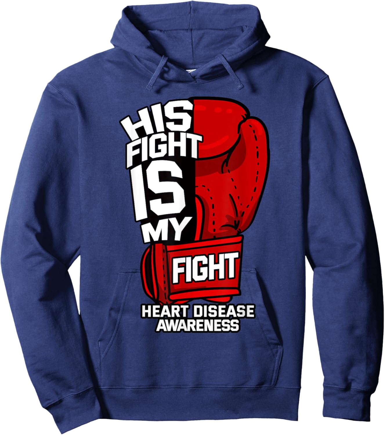 His Fight Is My Fight Heart Disease Coronary Artery Survivor Hoodie - Hoodie | Navy