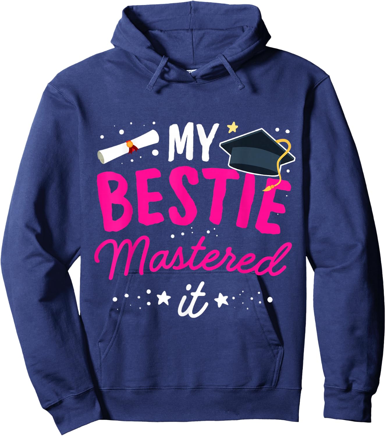 My Bestie mastered it | Graduation Best Friend Master Holder Hoodie - Hoodie | Navy