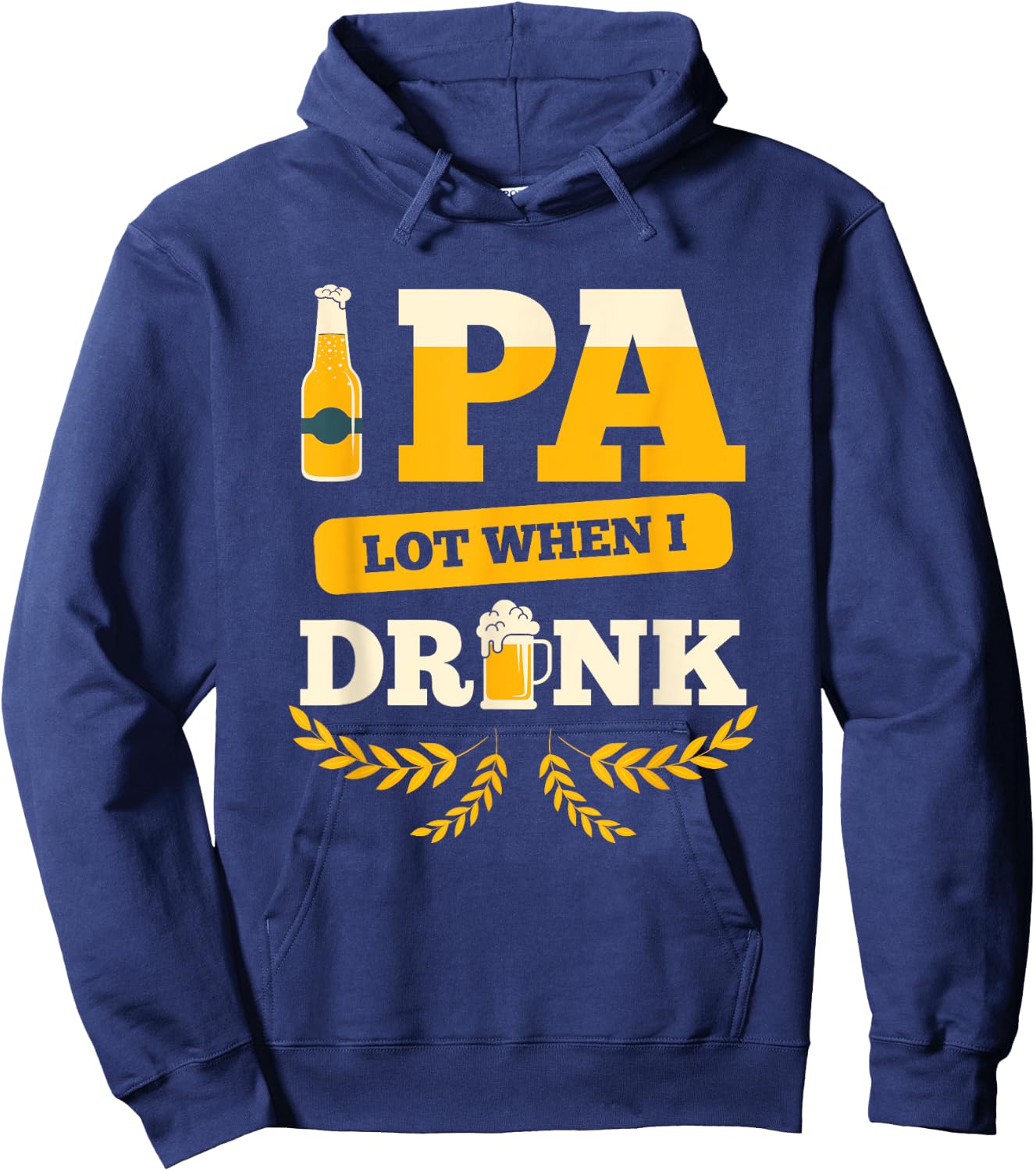 I Pee A Lot When I Drink, Funny Beer Drinking Beer Festival Hoodie - Hoodie | Navy