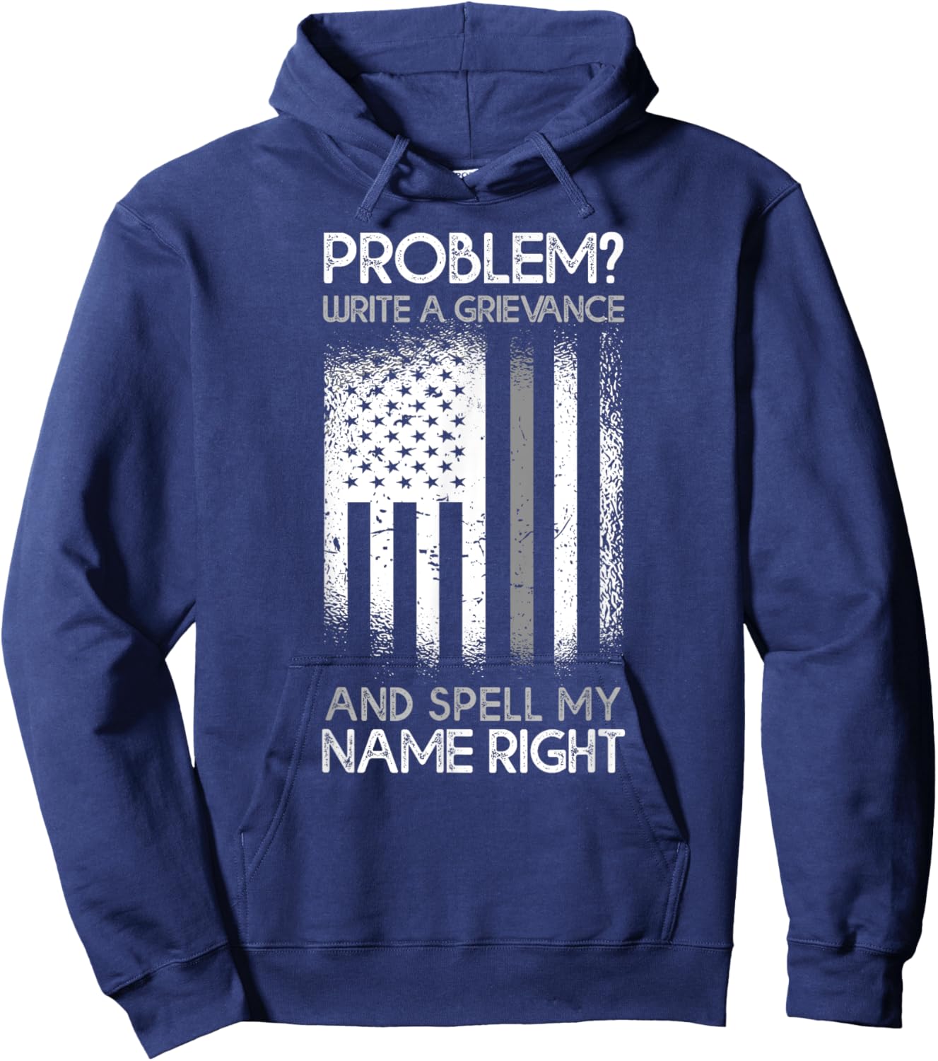 Correction Problem Write A Grievance And Spell My Name Right Hoodie - Hoodie | Navy