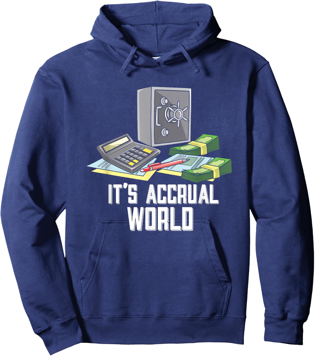 Accountant Accounting CPA Funny It's Accrual World Hoodie - Hoodie | Navy