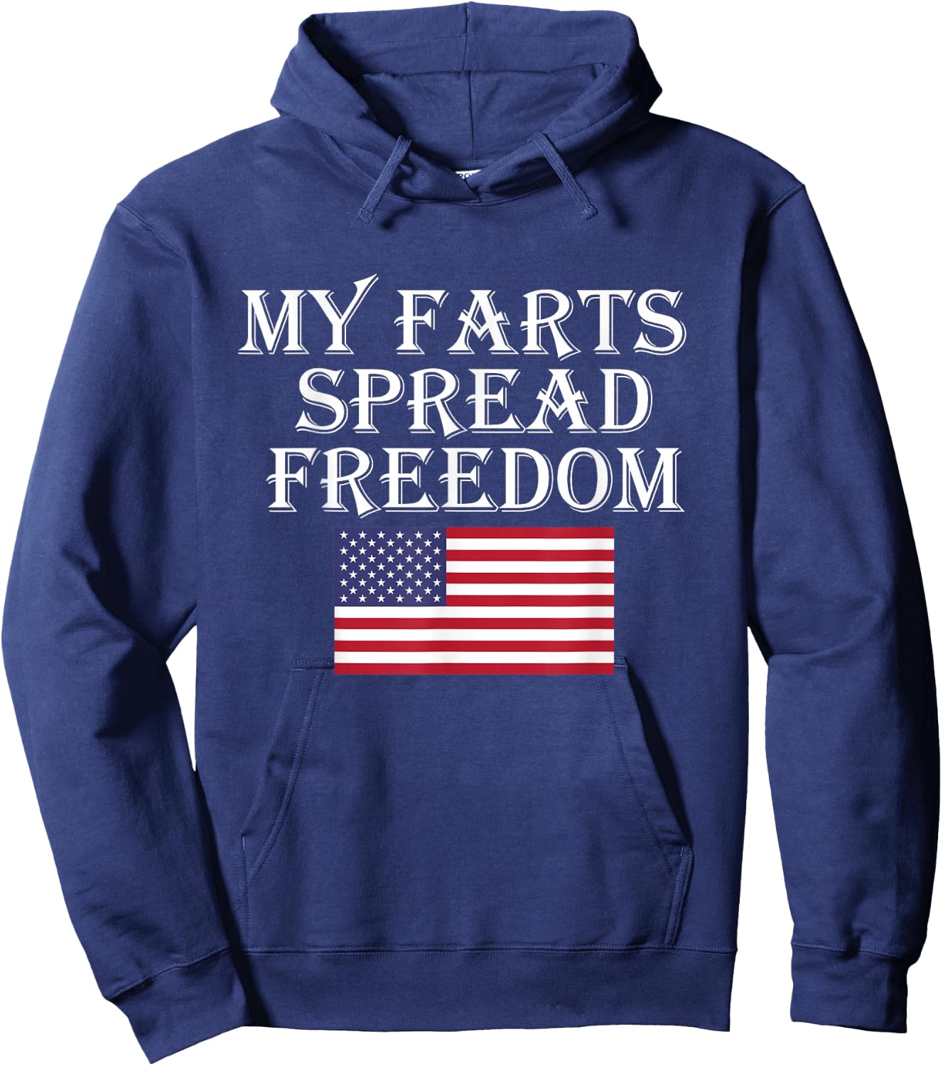 My Farts Spread Freedom Redneck Country Joke USA Flag Humor Hoodie - Hoodie | Navy