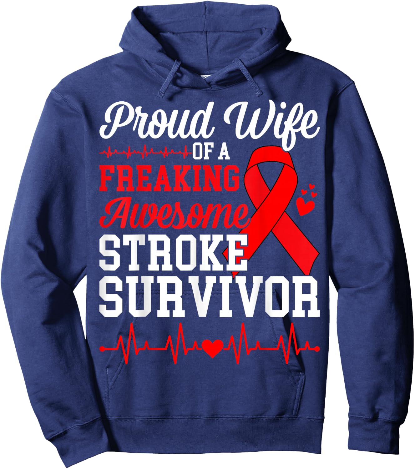 Proud Wife of A Freaking Awesome Stroke Survivor Hoodie - Hoodie | Navy