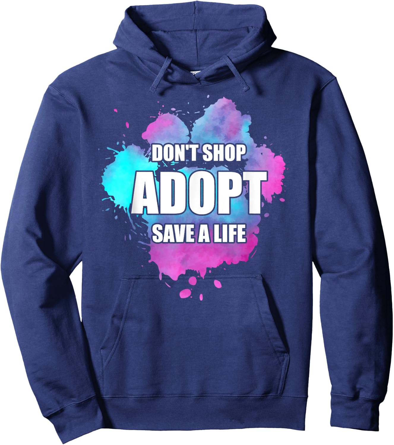 Don't Shop Adopt Watercolor Dog Paw Animal Shelter Volunteer Hoodie - Hoodie | Navy