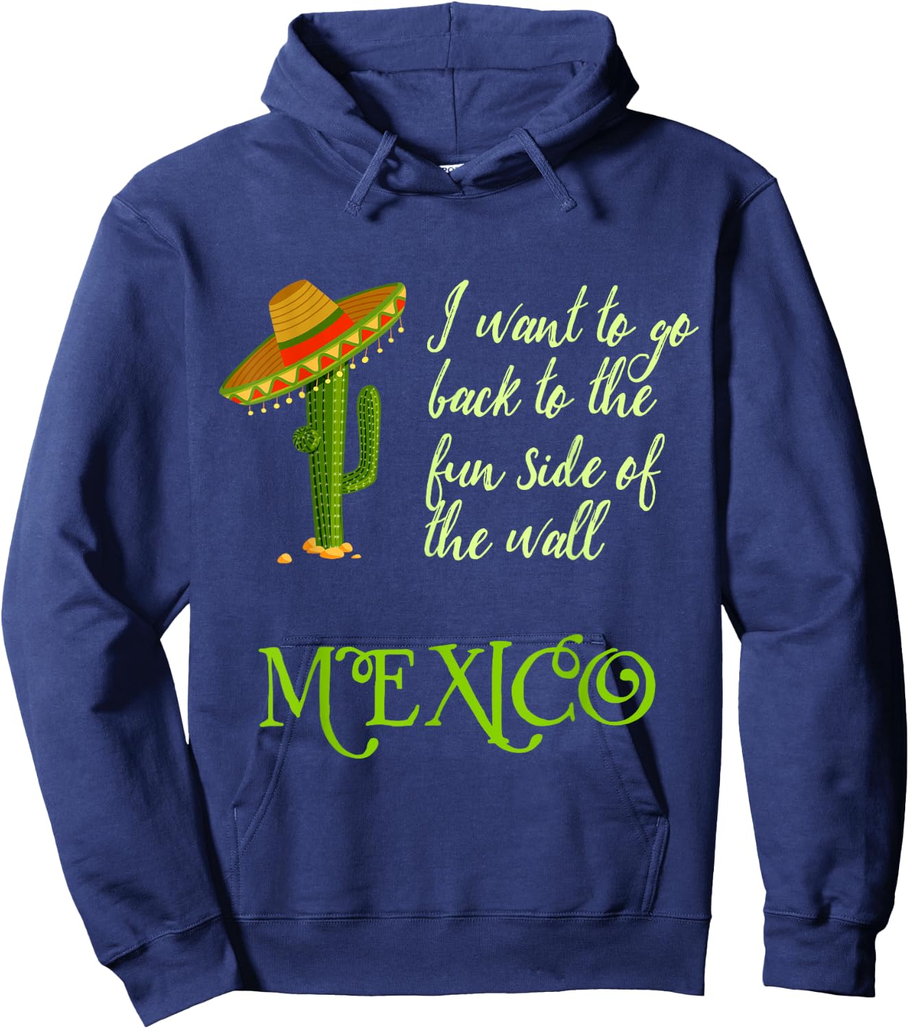 The Fun Side of the Wall Funny Mexico Men Women T Shirt Hoodie - Hoodie | Navy