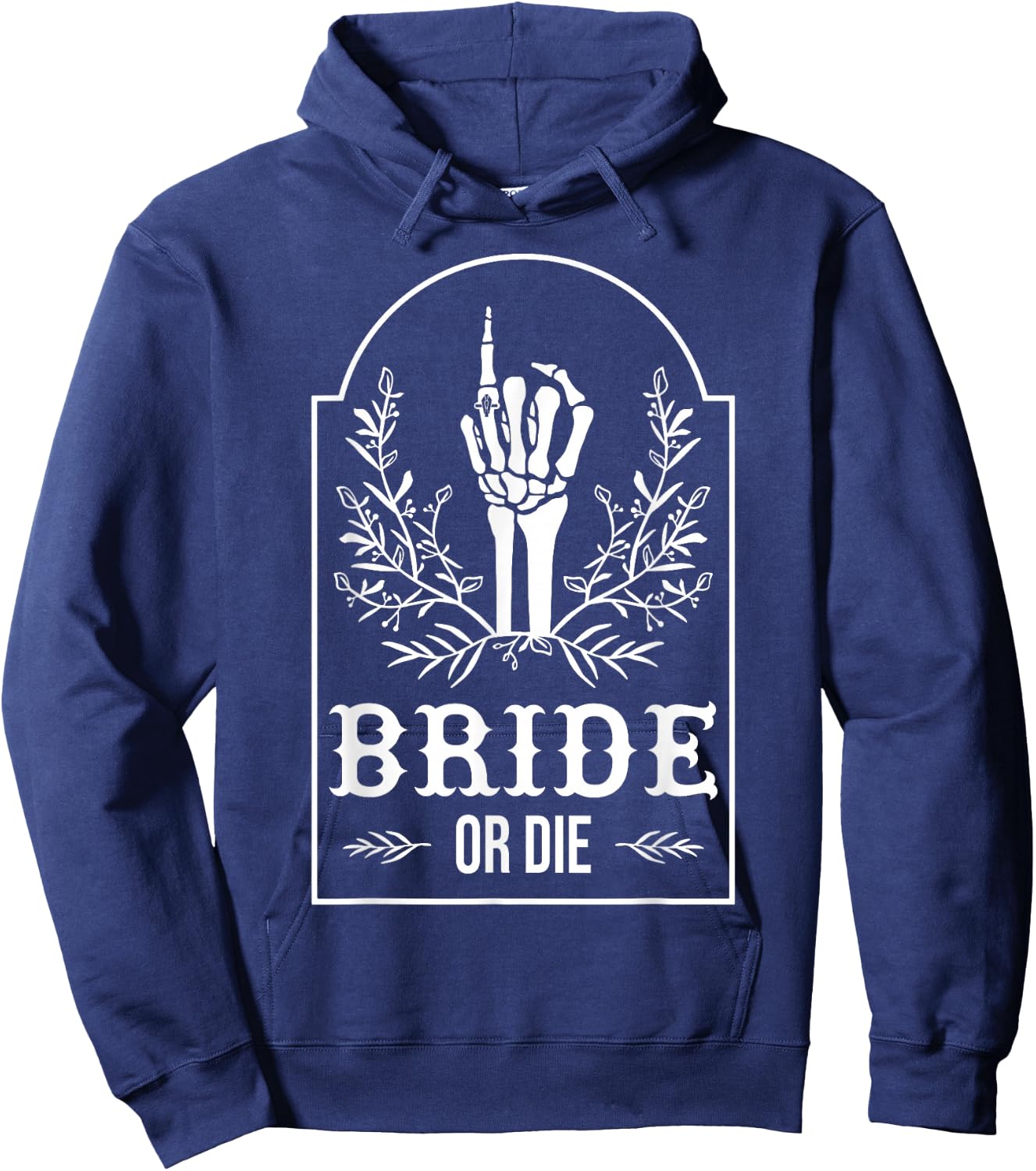 Bride Or Die Skeleton Hand Gothic Bachelorette Party Hoodie - Hoodie | Navy