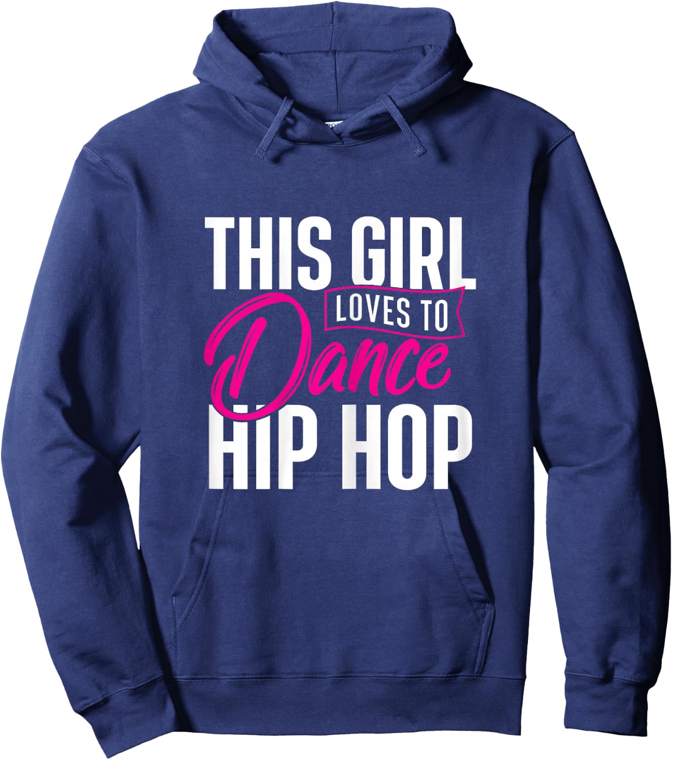 Girl Loves to Dance Hip Hop - Hiphop Dancer Breakdancing Hoodie - Hoodie | Navy