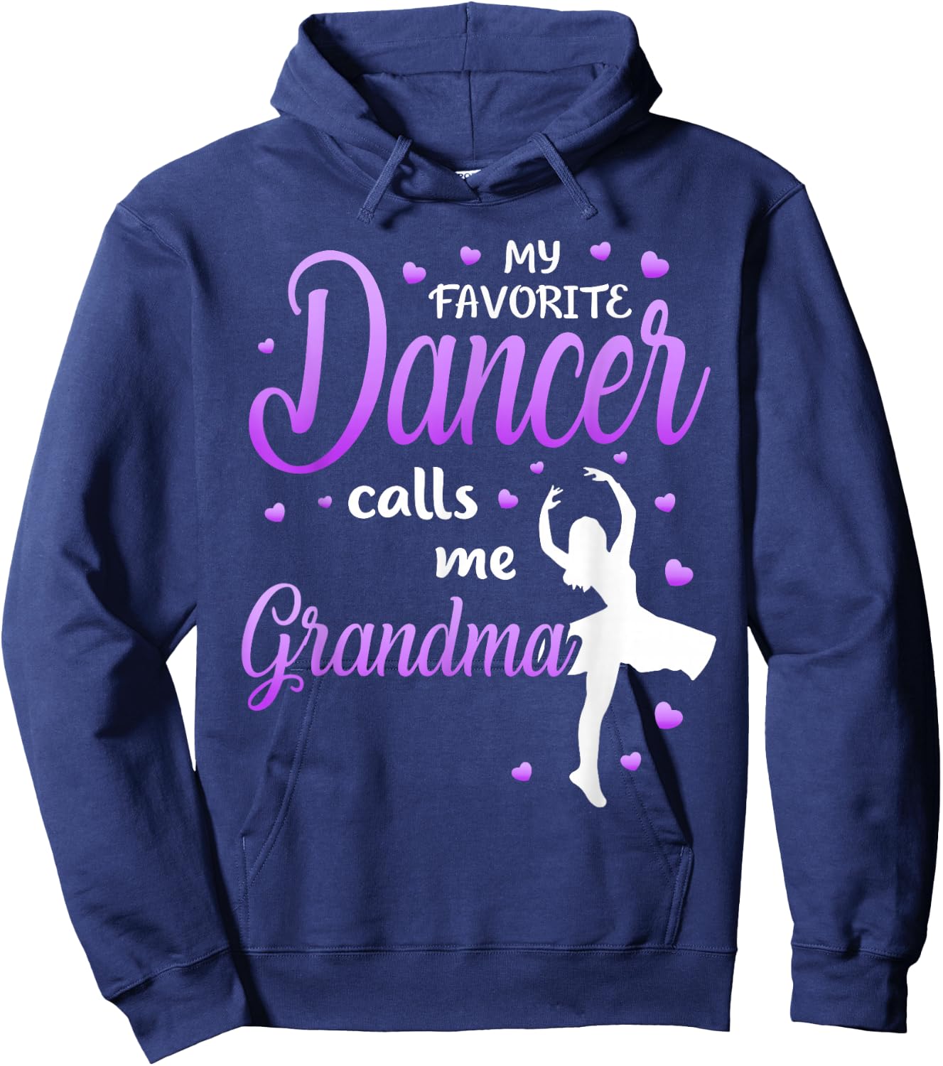 My Favorite Dancer Calls Me Grandma Dance Grandma Grandkid Hoodie - Hoodie | Navy