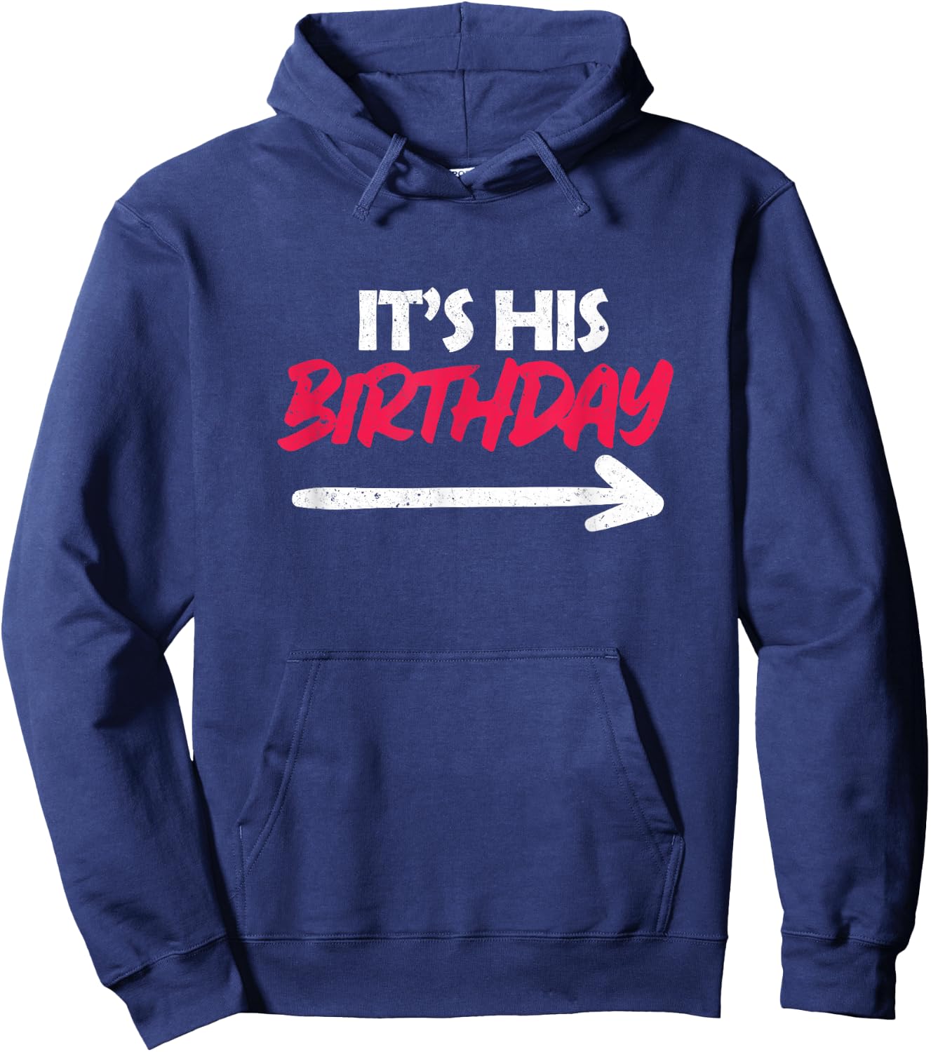 Funny Friend It's His Birthday Hoodie - Hoodie | Navy