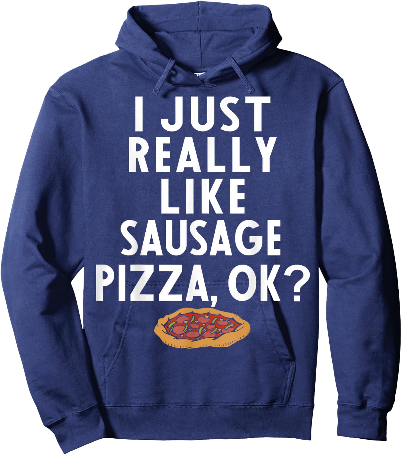Sausage Pizza Apparel | Great Funny Pizzas Lover Design Hoodie - Hoodie | Navy