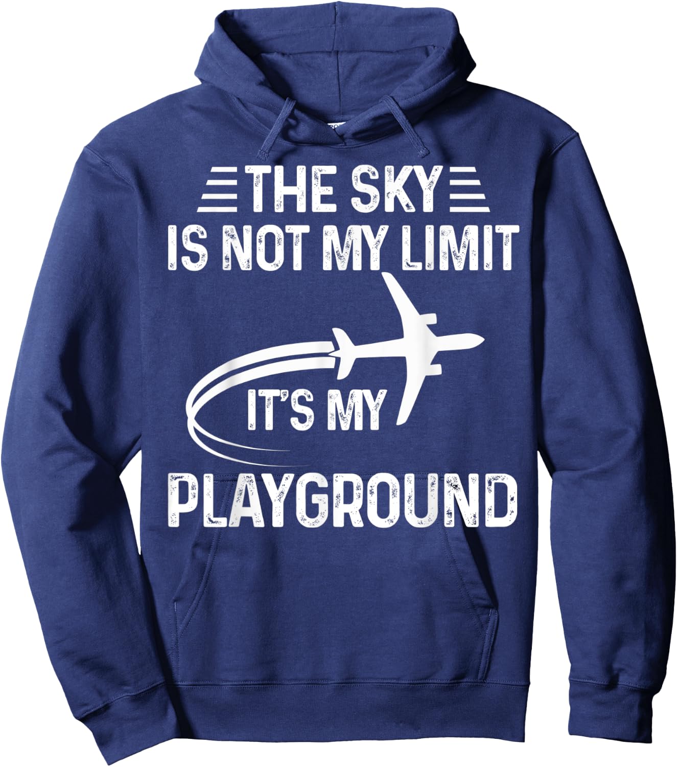 The Sky Is Not My Limit It's My Playground Pilot Love Sky Hoodie - Hoodie | Navy