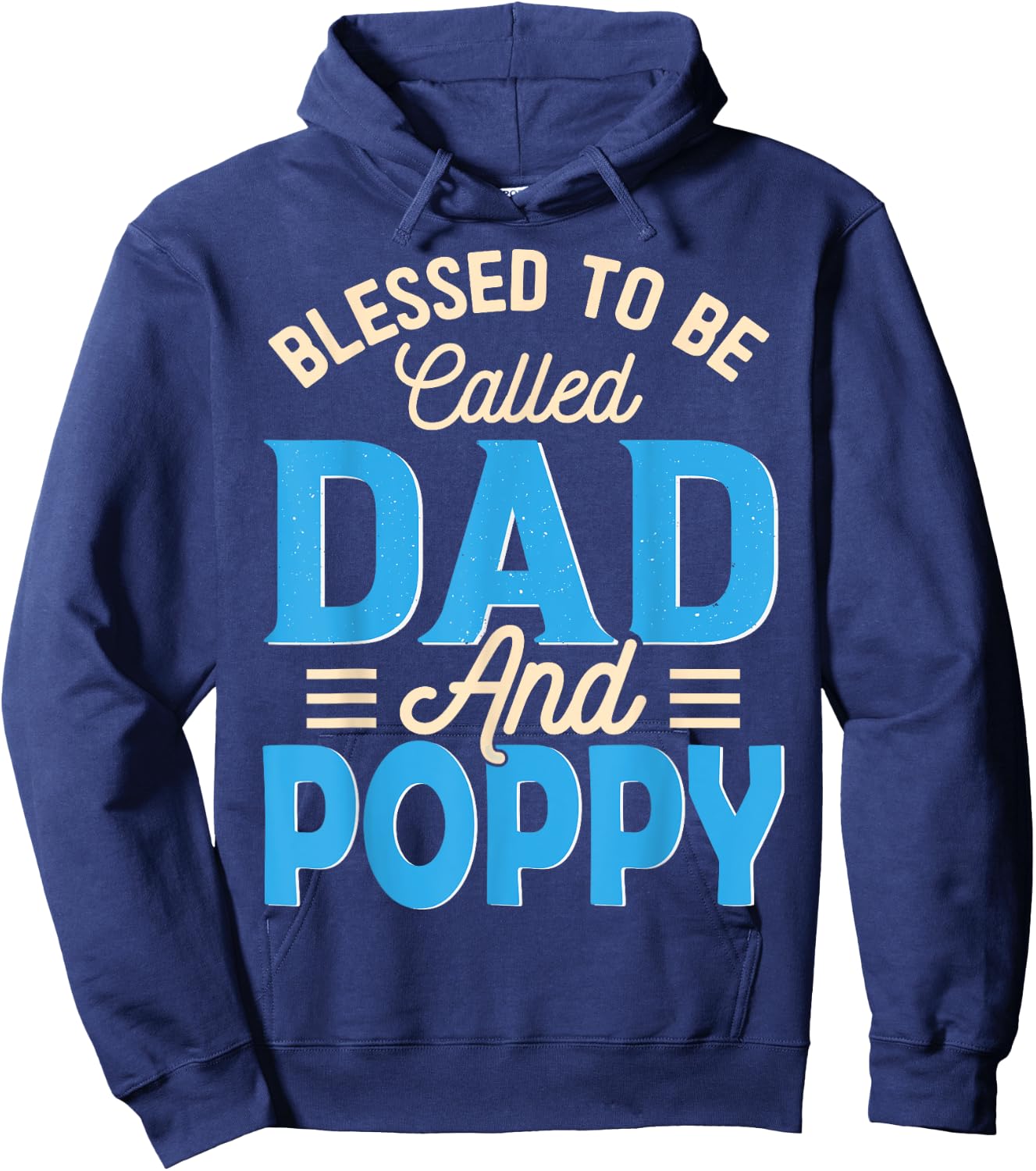 Blessed To Be Called Dad And Poppy Father's Day Grandpa Hoodie - Hoodie | Navy