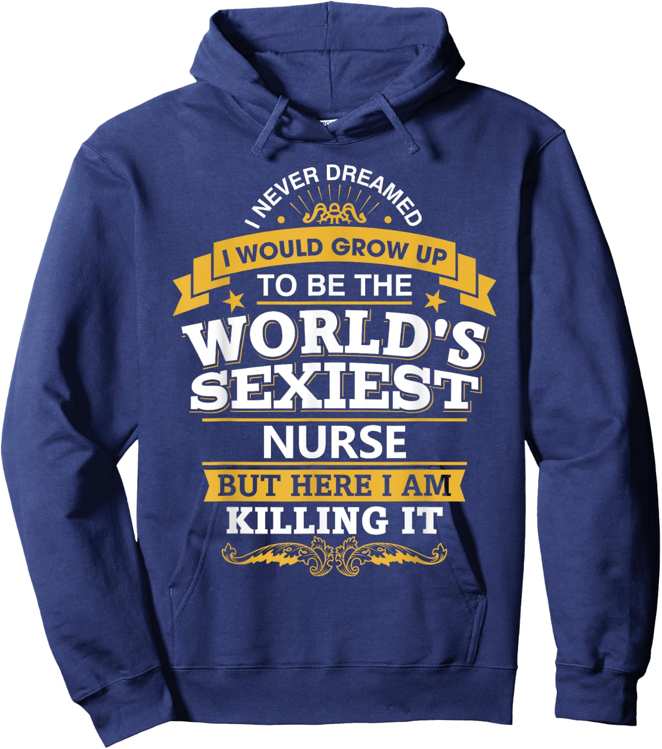 Nurse Idea Funny World's Sexiest Nurses Hoodie - Hoodie | Navy