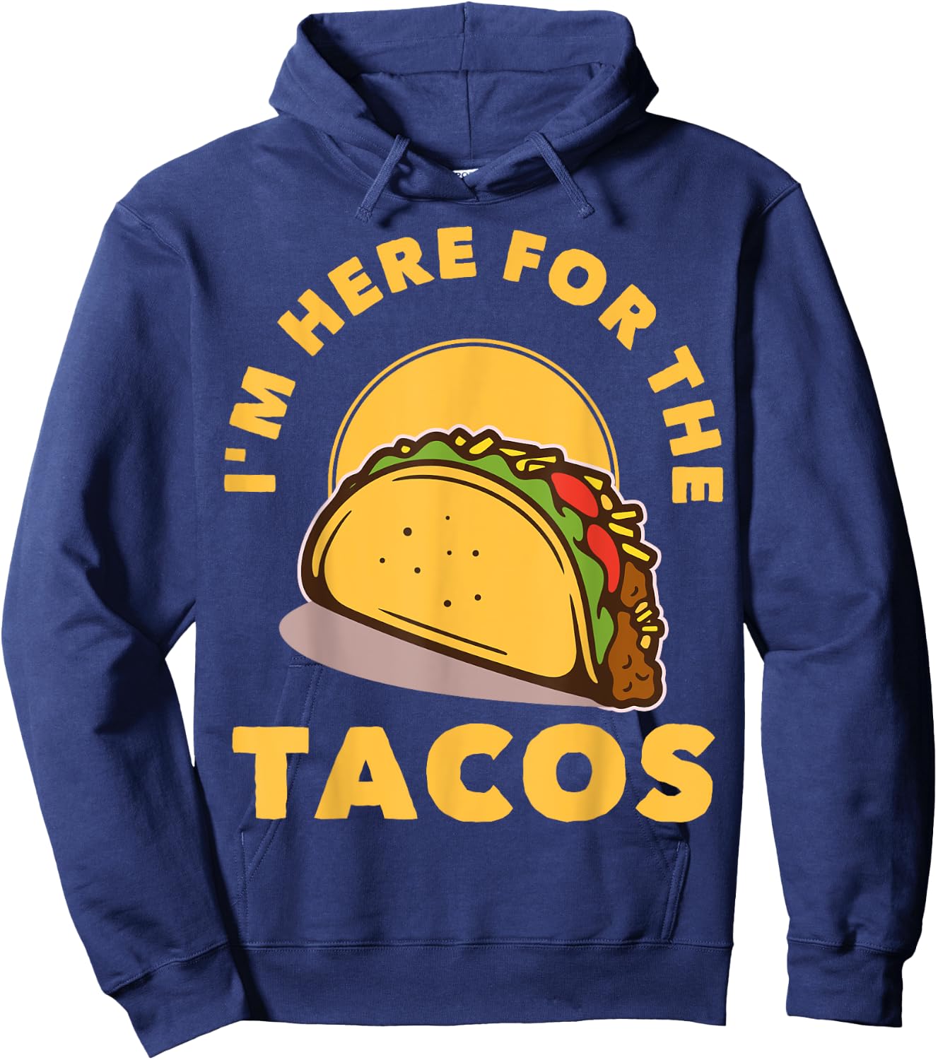 I'm Here For The Tacos Hoodie - Hoodie | Navy