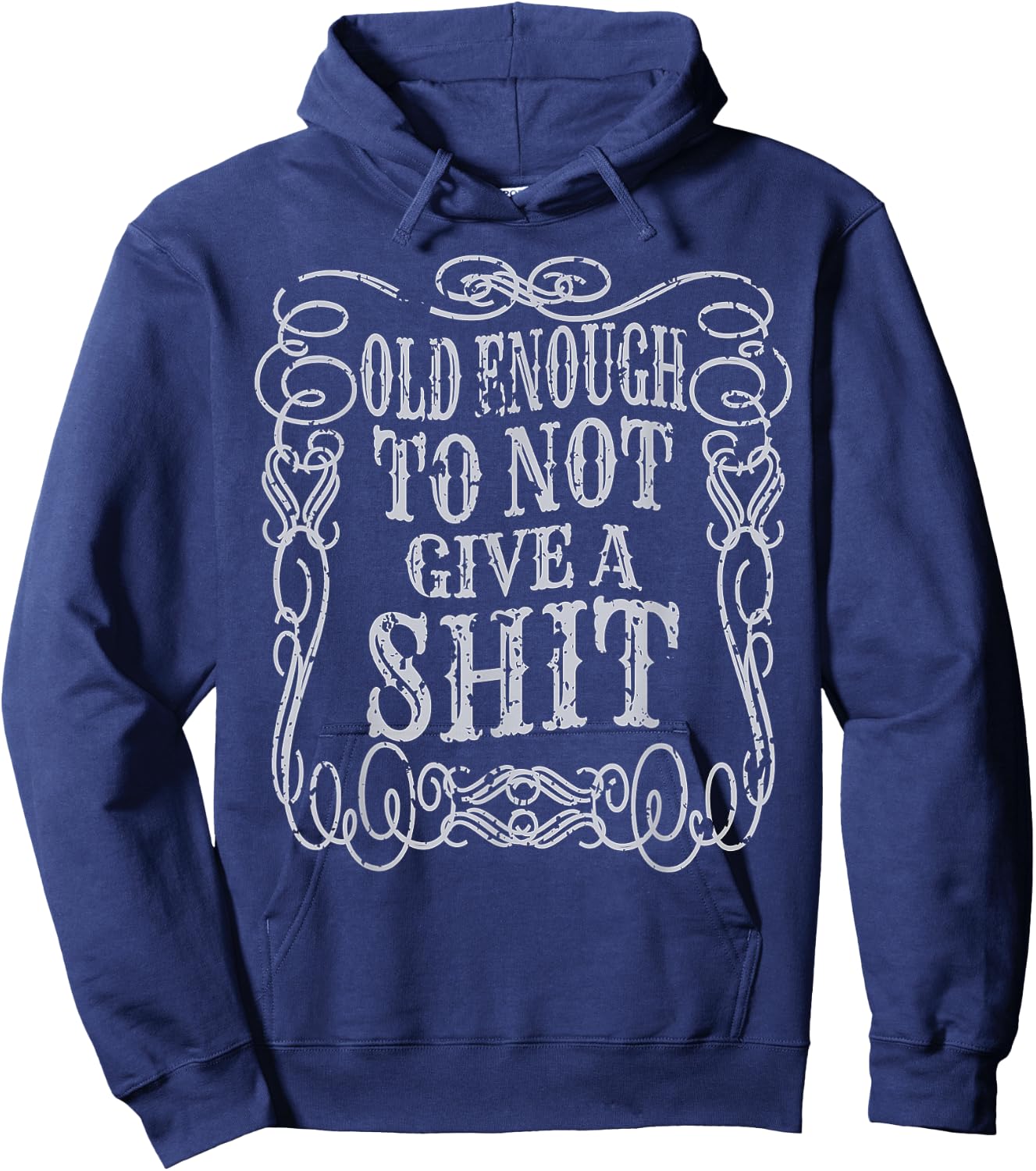 Old Enough Shirt Dont Give A Shit Fun Vintage Cussing Gift Hoodie - Hoodie | Navy