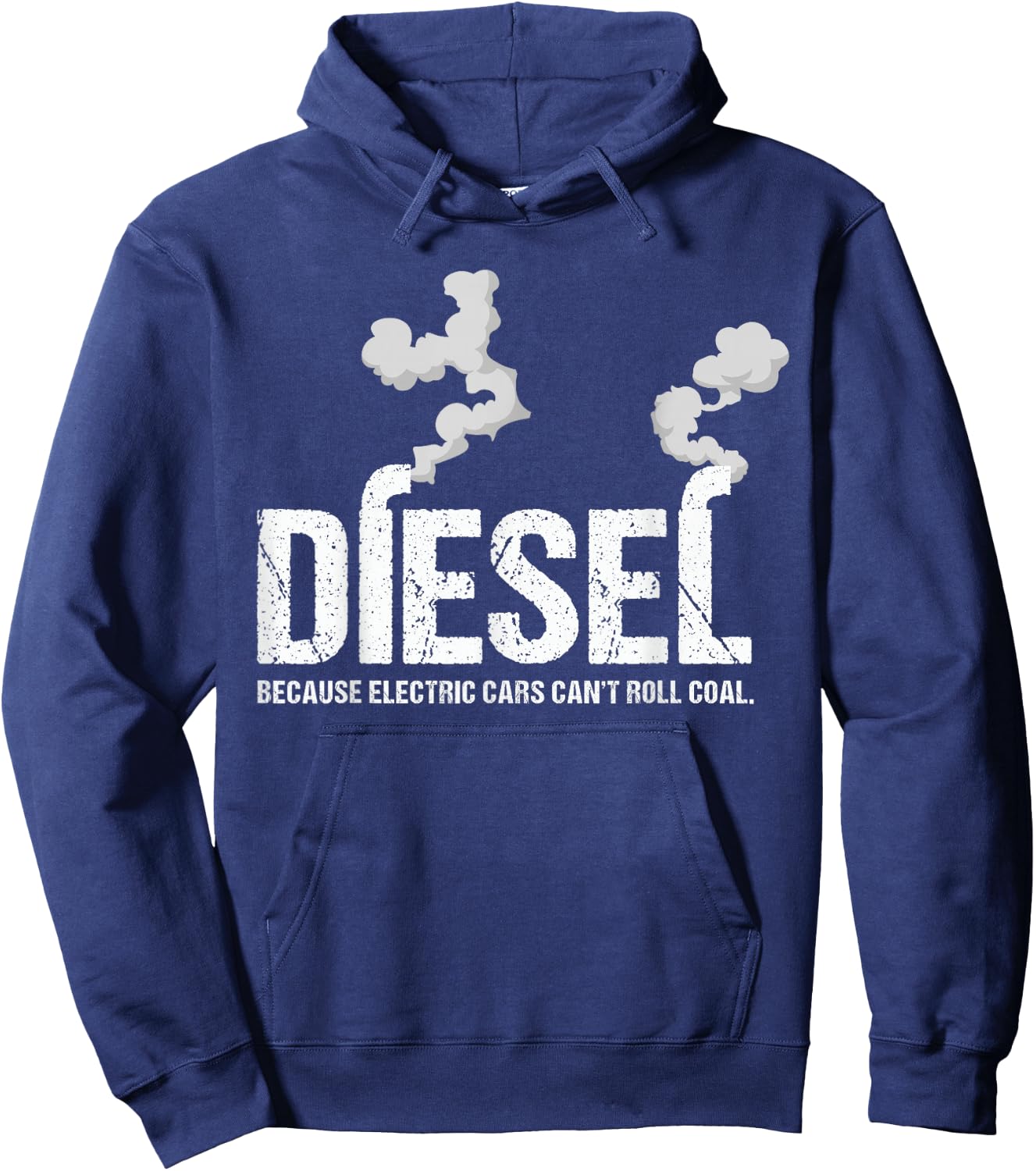 Diesel Because Electric Cars Can't Roll Coal Trucker Gift Hoodie - Hoodie | Navy