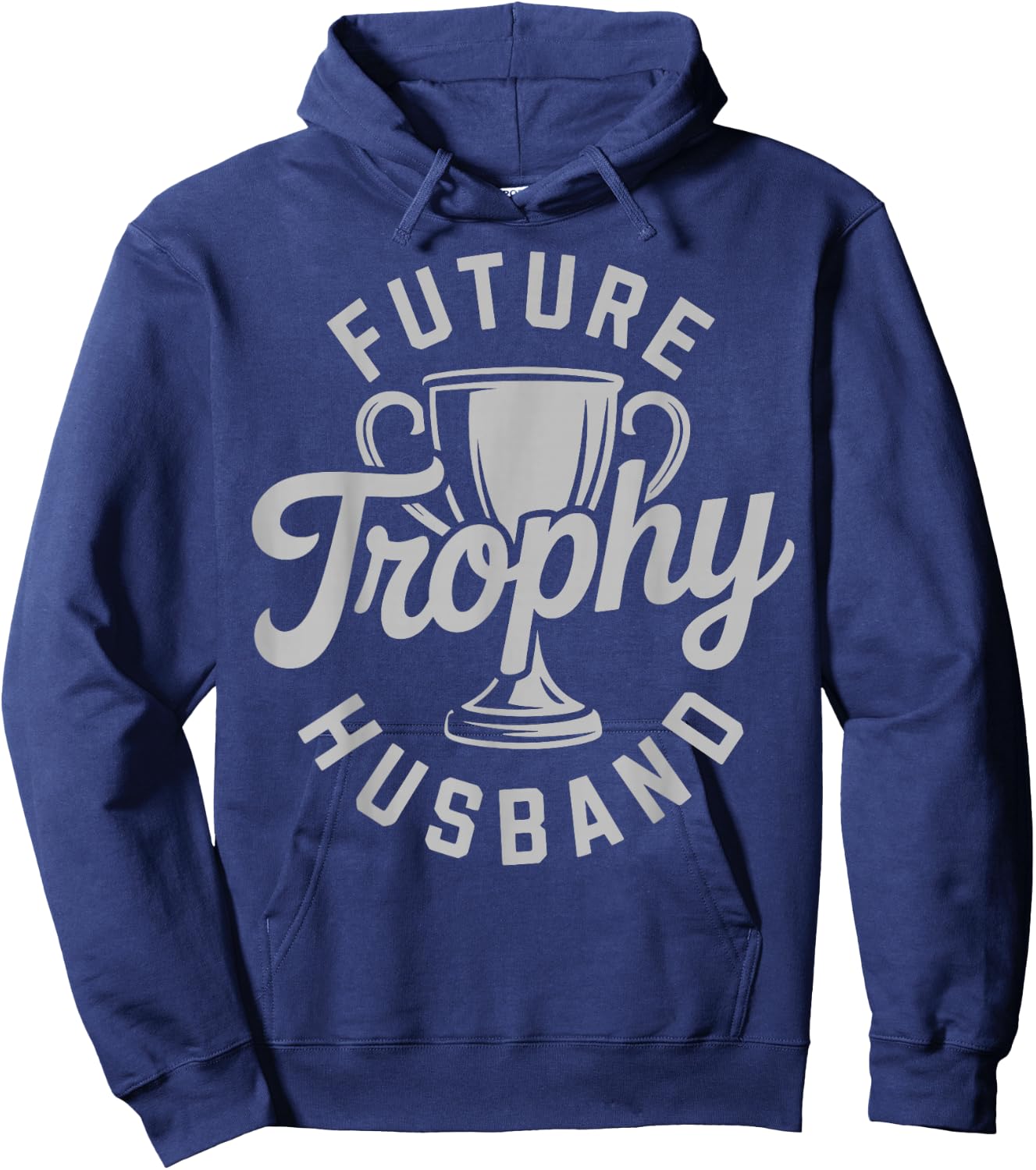 Trophy Husband Outfit Trophy Boyfriend - Future Husband Hoodie - Hoodie | Navy