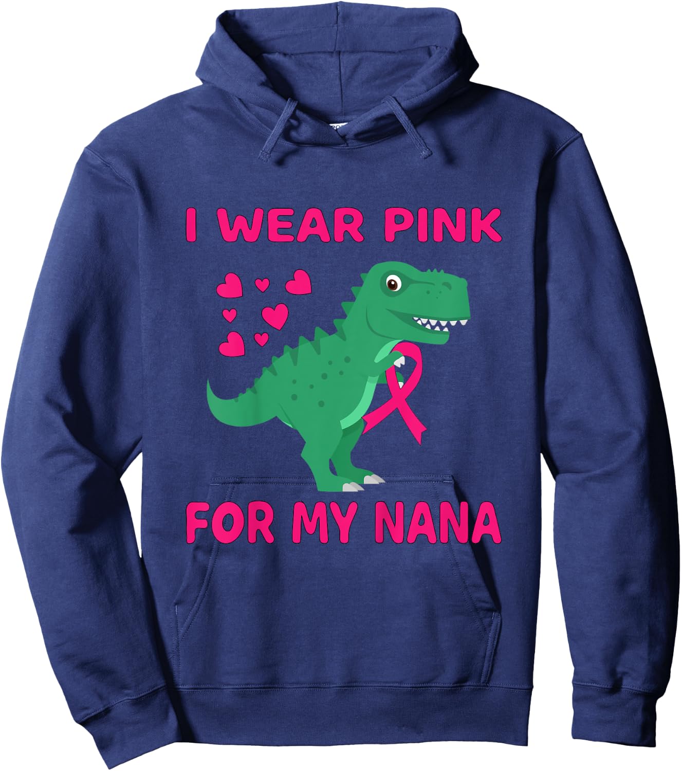 I wear Pink for my Nana Breast Cancer Trex Dino Kids Toddler Hoodie - Hoodie | Navy