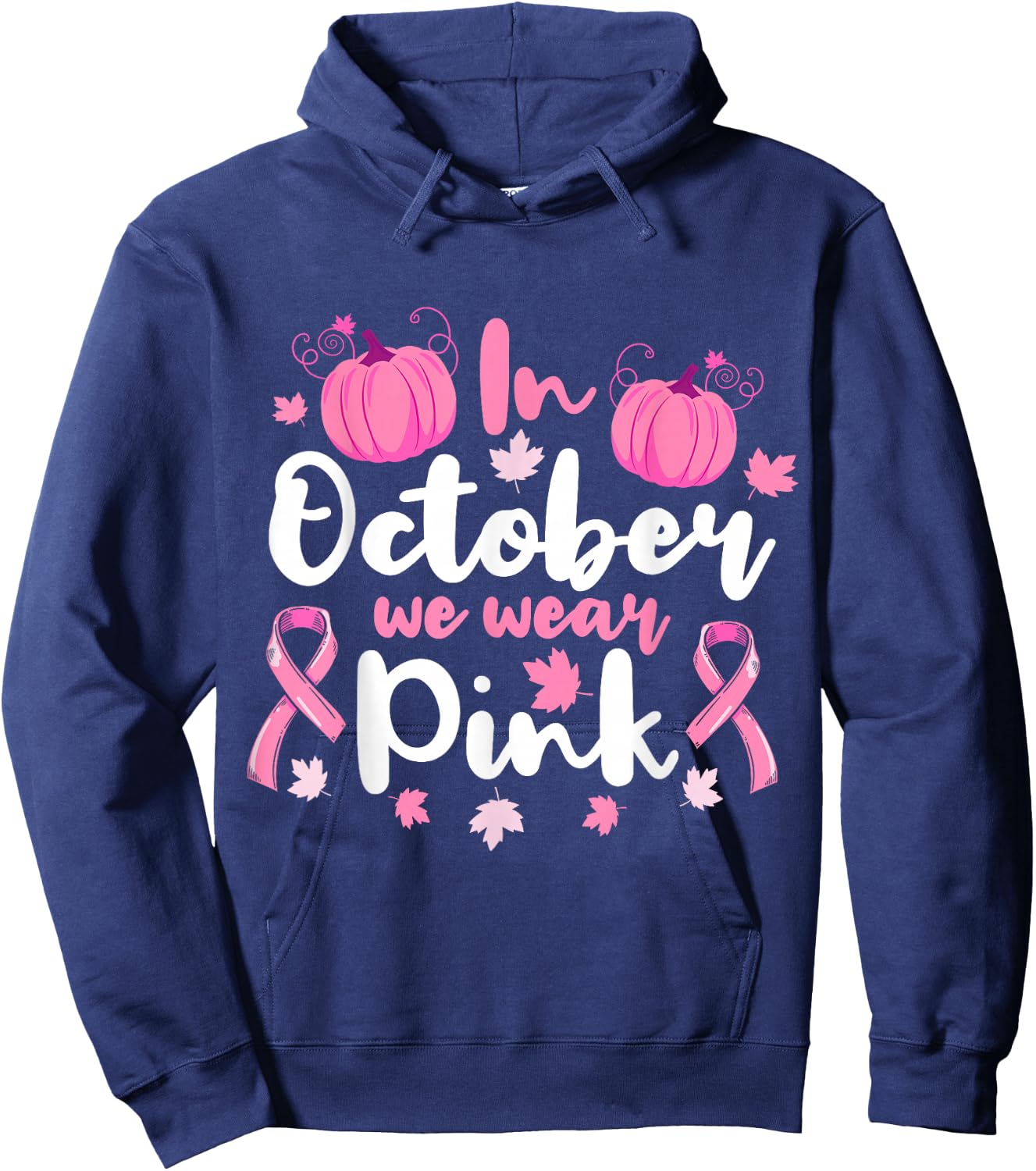 In October We Wear Pink Cancer Awareness Breast Cancer Hoodie - Hoodie | Navy