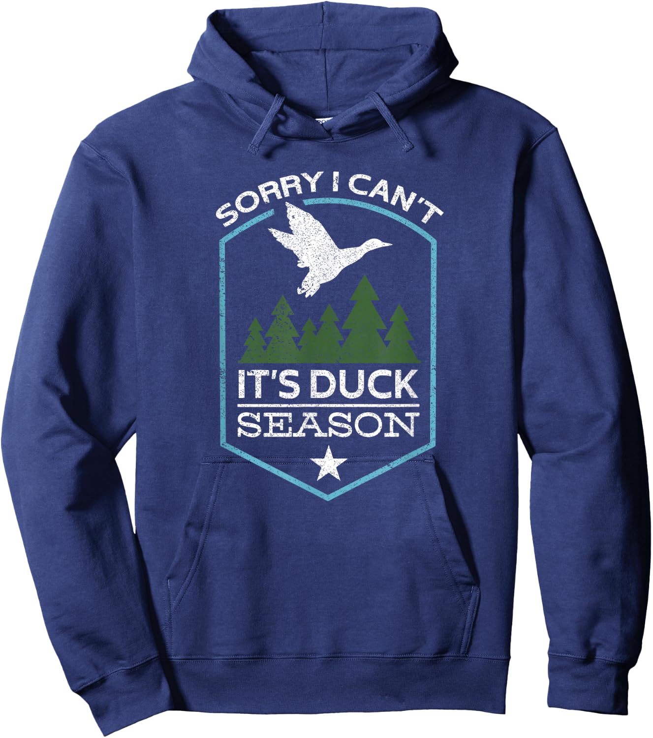 Sorry I Can´t It´s Duck Season | Duck Hunting Funny Hunting Hoodie - Hoodie | Navy