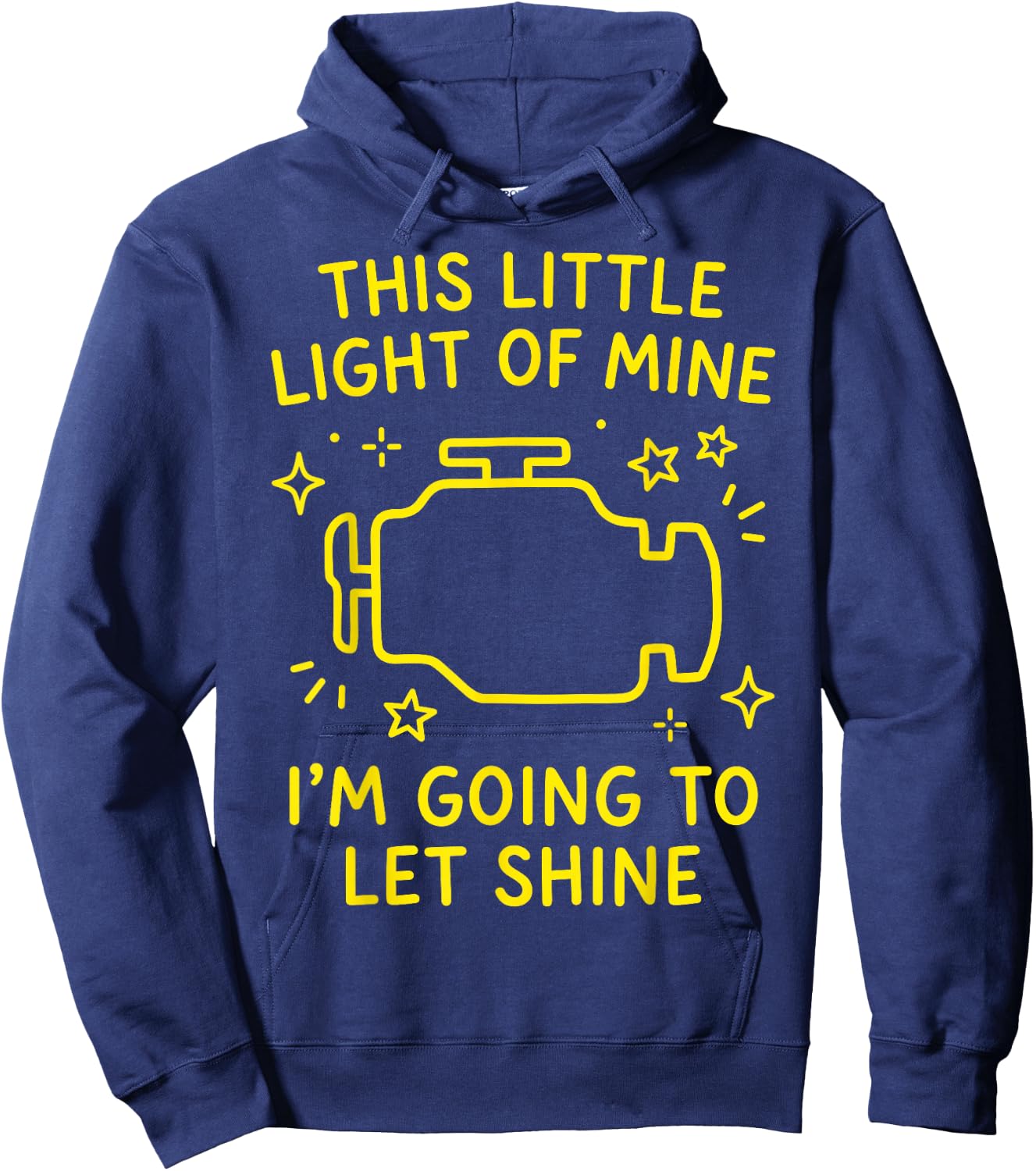 Check Engine Light, Funny Sarcasm, This Little Light of Mine Hoodie - Hoodie | Navy