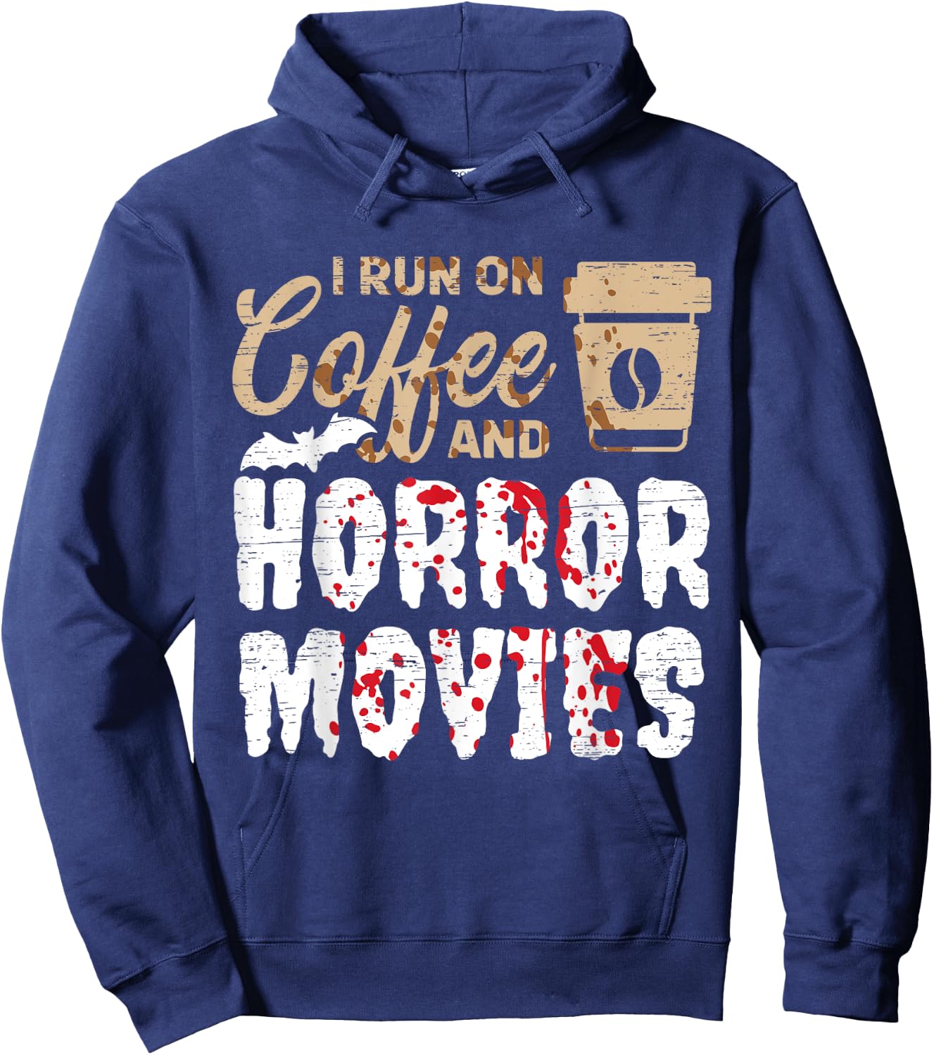 Halloween I Run On Coffee And Horror Movies Trick Or Treat Hoodie - Hoodie | Navy