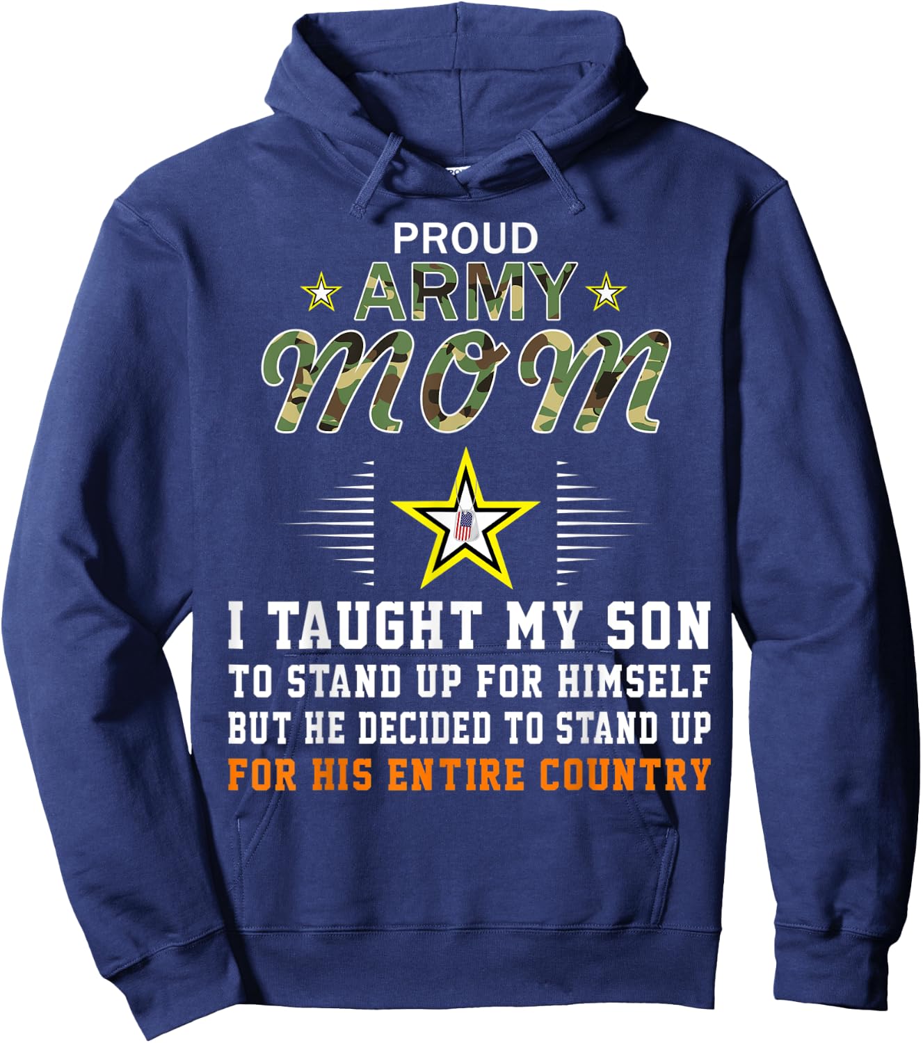 I Taught My Son How to Stand Up-Proud Army Mom Army Hoodie - Hoodie | Navy