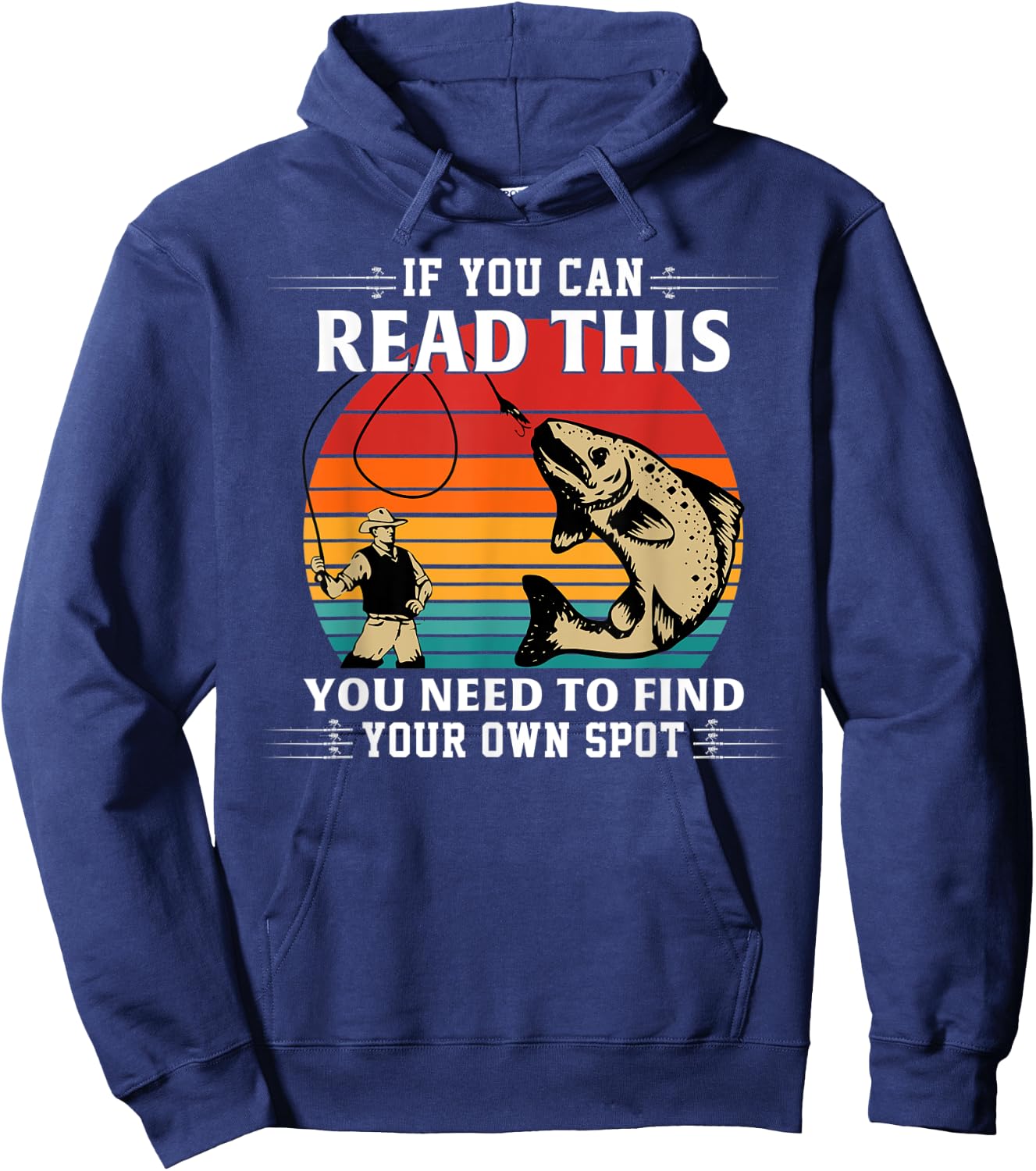 If You Can Read This You Need To Find Your Own Spot Hoodie - Hoodie | Navy