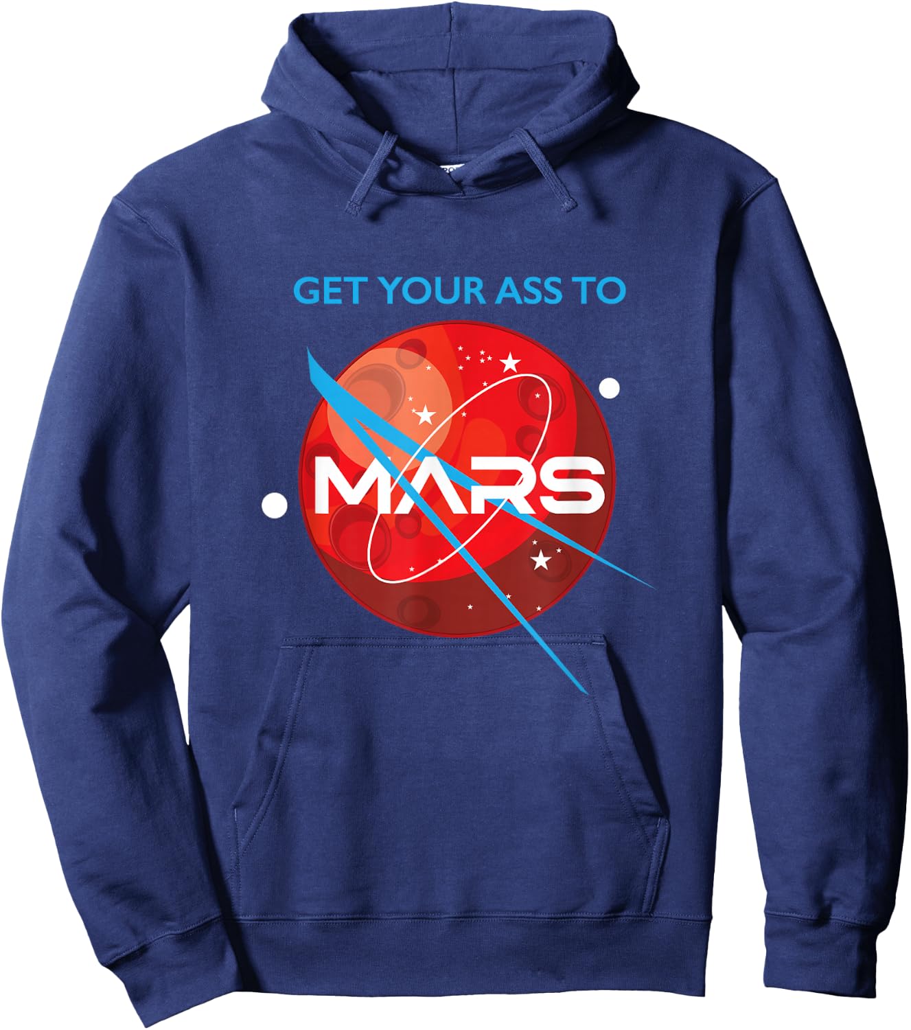 Get Your Ass To Mars Planetary Exploration Buzz Design Hoodie - Hoodie | Navy