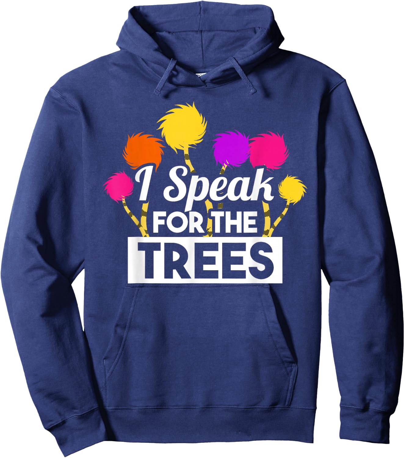 Earth Day Speak For The Trees Design Nature Lover Hoodie - Hoodie | Navy
